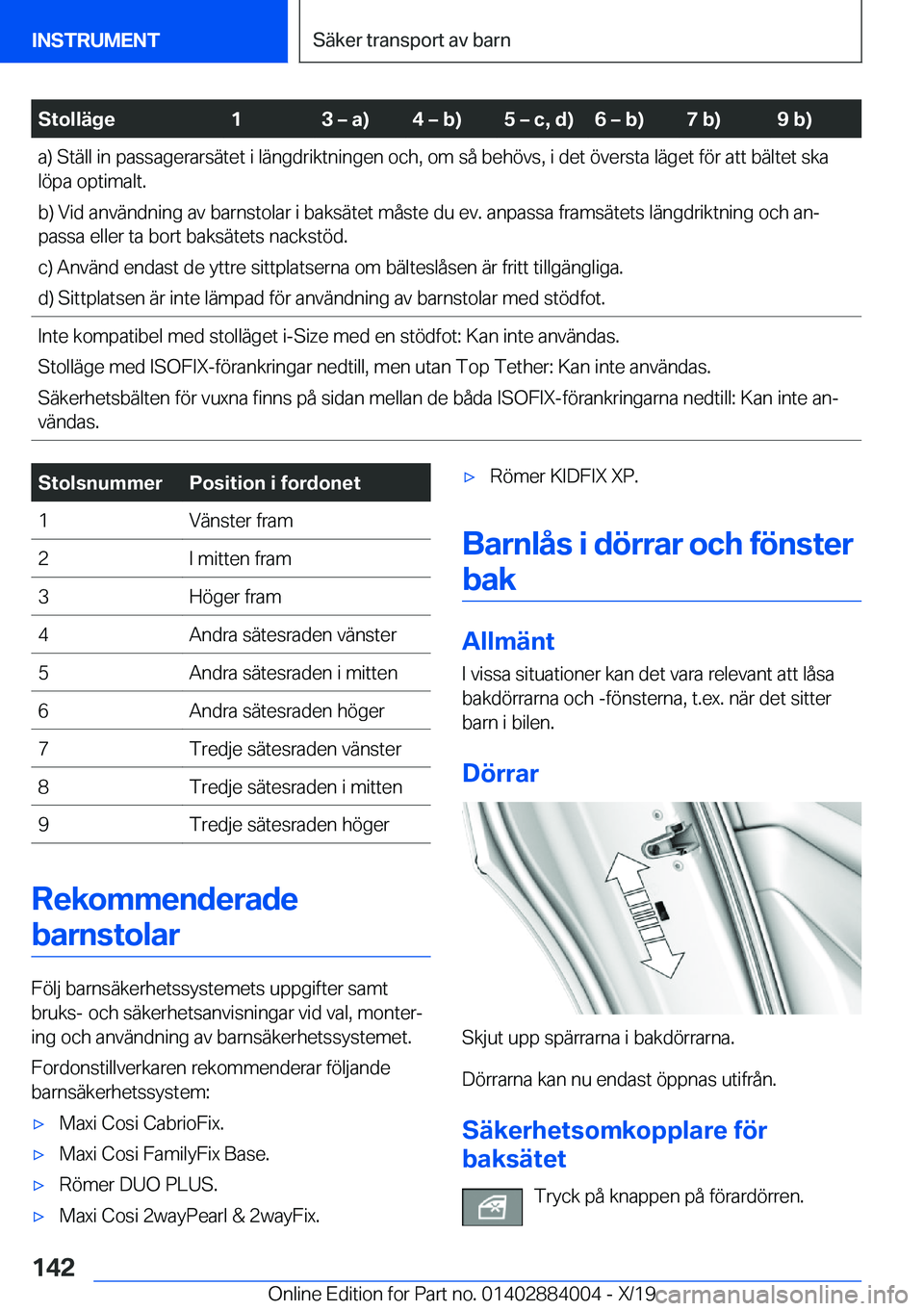 BMW X7 2020  InstruktionsbÖcker (in Swedish) �S�t�o�l�l�ä�g�e�1�3�m��a�
�4�m��b�
�5�m��c�,��d�
�6�m��b�
�7��b�
�9��b�
�a�)��S�t�ä�l�l��i�n��p�a�s�s�a�g�e�r�a�r�s�ä�t�e�t��i��l�ä�n�g�d�r�i�k�t�n�i�n�g�e�n��o�c�h�,��o�m�