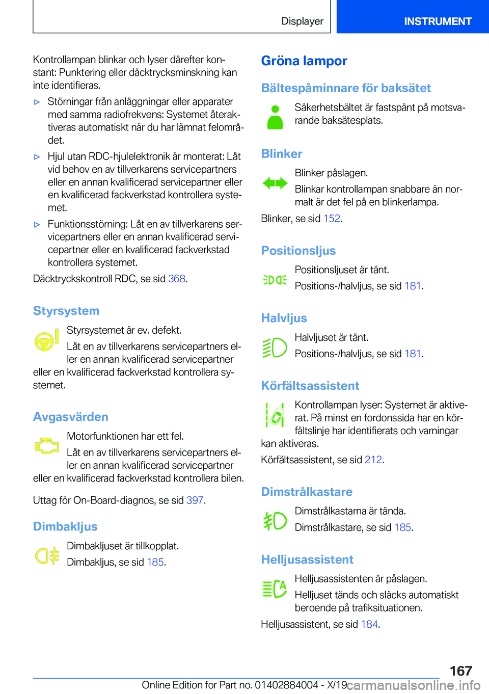 BMW X7 2020  InstruktionsbÖcker (in Swedish) �K�o�n�t�r�o�l�l�a�m�p�a�n��b�l�i�n�k�a�r��o�c�h��l�y�s�e�r��d�ä�r�e�f�t�e�r��k�o�nj
�s�t�a�n�t�:��P�u�n�k�t�e�r�i�n�g��e�l�l�e�r��d�ä�c�k�t�r�y�c�k�s�m�i�n�s�k�n�i�n�g��k�a�n
�i�n�t�e��i
