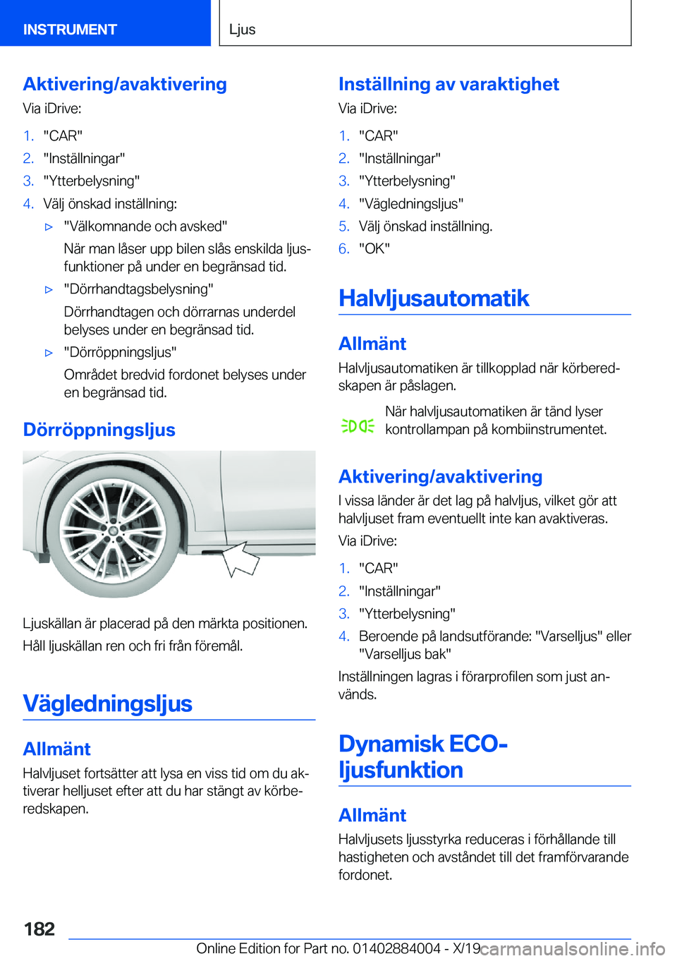 BMW X7 2020  InstruktionsbÖcker (in Swedish) �A�k�t�i�v�e�r�i�n�g�/�a�v�a�k�t�i�v�e�r�i�n�g�V�i�a��i�D�r�i�v�e�:�1�.��C�A�R��2�.��I�n�s�t�ä�l�l�n�i�n�g�a�r��3�.��Y�t�t�e�r�b�e�l�y�s�n�i�n�g��4�.�V�ä�l�j��