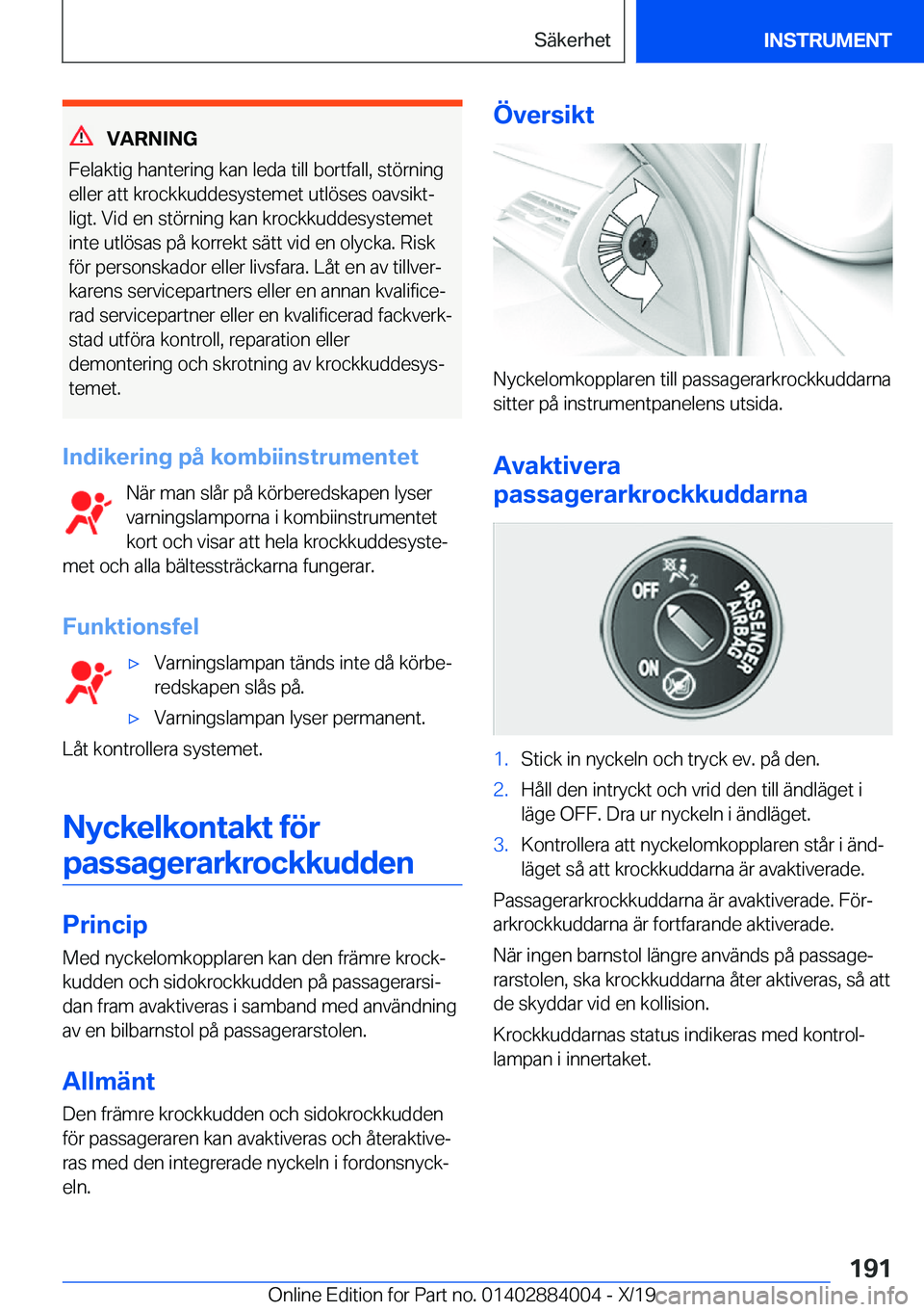 BMW X7 2020  InstruktionsbÖcker (in Swedish) �V�A�R�N�I�N�G
�F�e�l�a�k�t�i�g��h�a�n�t�e�r�i�n�g��k�a�n��l�e�d�a��t�i�l�l��b�o�r�t�f�a�l�l�,��s�t�