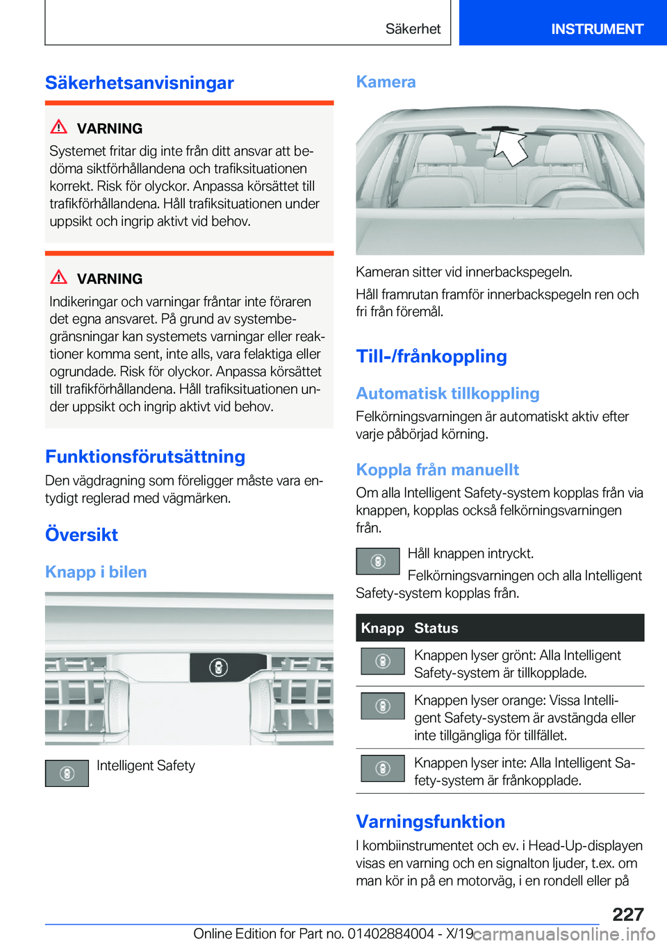 BMW X7 2020  InstruktionsbÖcker (in Swedish) �S�ä�k�e�r�h�e�t�s�a�n�v�i�s�n�i�n�g�a�r
�V�A�R�N�I�N�G
�S�y�s�t�e�m�e�t��f�r�i�t�a�r��d�i�g��i�n�t�e��f�r�å�n��d�i�t�t��a�n�s�v�a�r��a�t�t��b�ej
�d�
