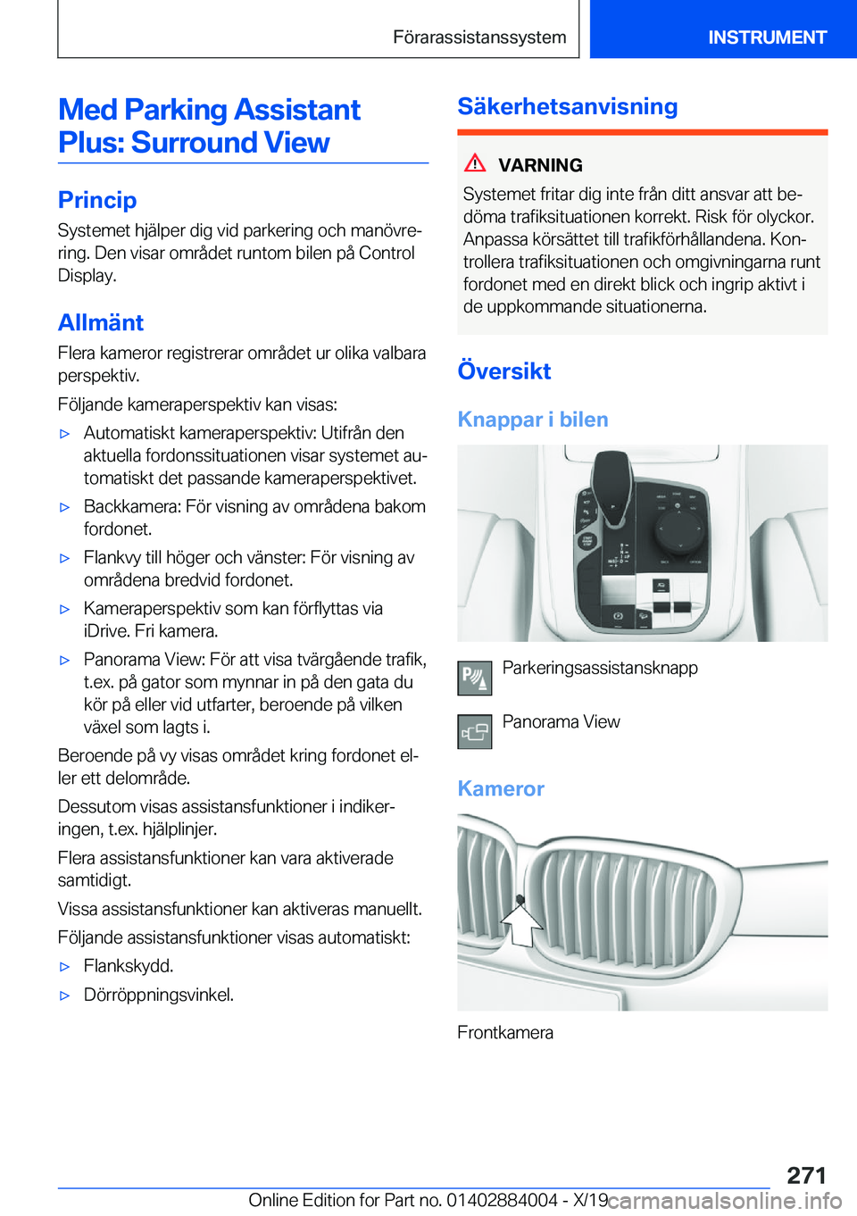 BMW X7 2020  InstruktionsbÖcker (in Swedish) �M�e�d��P�a�r�k�i�n�g��A�s�s�i�s�t�a�n�t�P�l�u�s�:��S�u�r�r�o�u�n�d��V�i�e�w
�P�r�i�n�c�i�p
�S�y�s�t�e�m�e�t��h�j�ä�l�p�e�r��d�i�g��v�i�d��p�a�r�k�e�r�i�n�g��o�c�h��m�a�n�