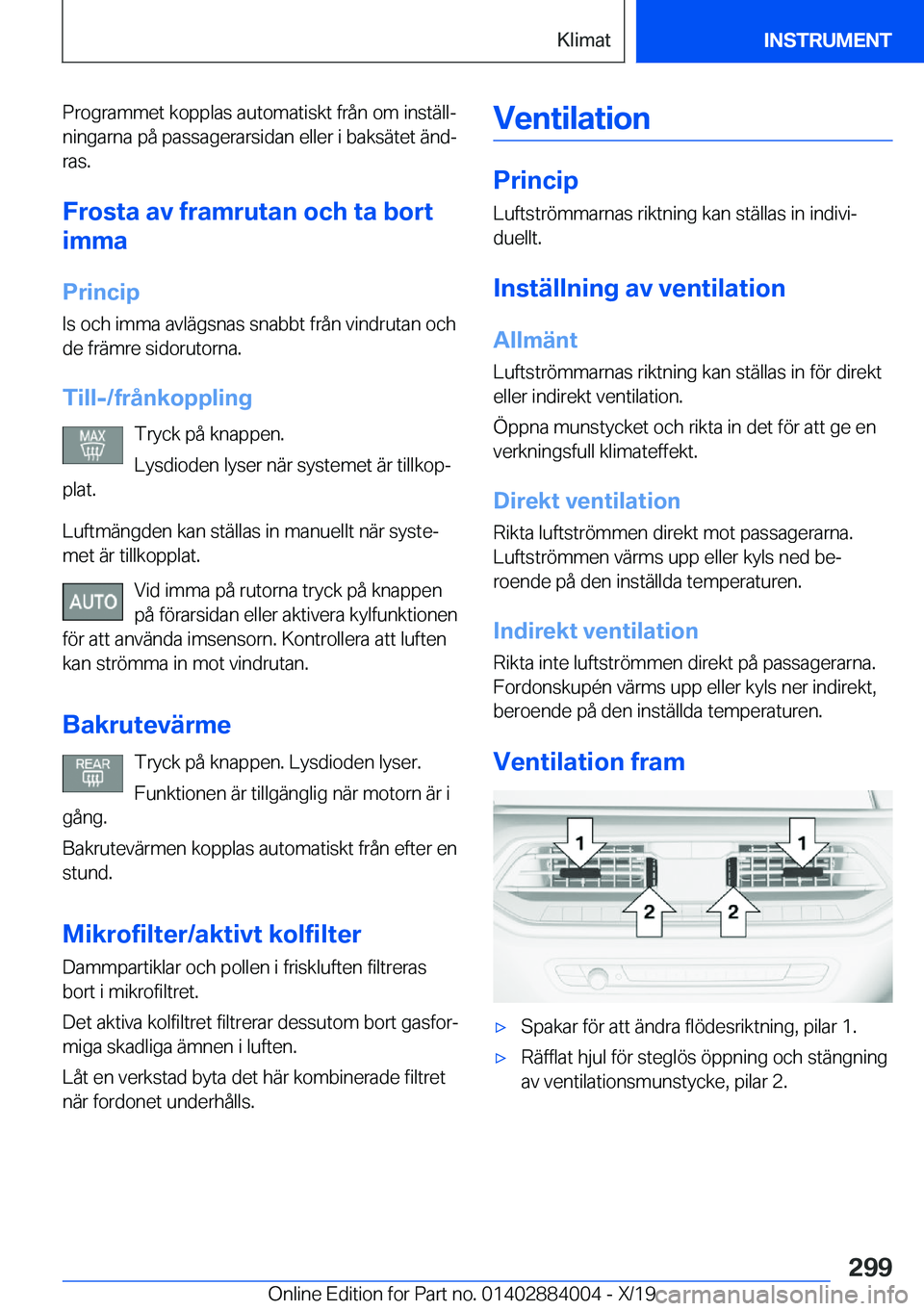 BMW X7 2020  InstruktionsbÖcker (in Swedish) �P�r�o�g�r�a�m�m�e�t��k�o�p�p�l�a�s��a�u�t�o�m�a�t�i�s�k�t��f�r�å�n��o�m��i�n�s�t�ä�l�lj�n�i�n�g�a�r�n�a��p�å��p�a�s�s�a�g�e�r�a�r�s�i�d�a�n��e�l�l�e�r��i��b�a�k�s�ä�t�e�t��ä�n�dj�r�
