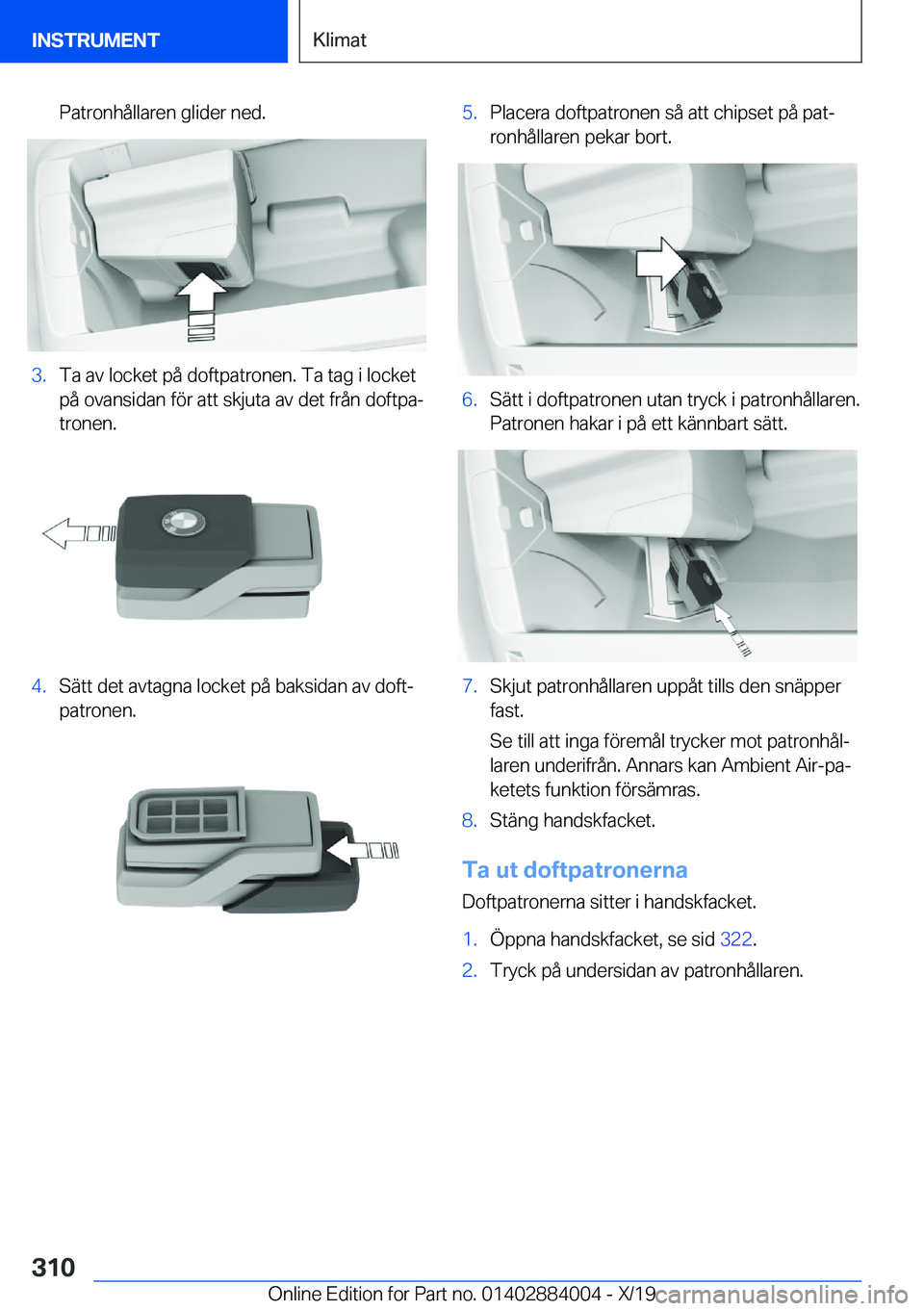 BMW X7 2020  InstruktionsbÖcker (in Swedish) �P�a�t�r�o�n�h�å�l�l�a�r�e�n��g�l�i�d�e�r��n�e�d�.�3�.�T�a��a�v��l�o�c�k�e�t��p�å��d�o�f�t�p�a�t�r�o�n�e�n�.��T�a��t�a�g��i��l�o�c�k�e�t�p�å��o�v�a�n�s�i�d�a�n��f�