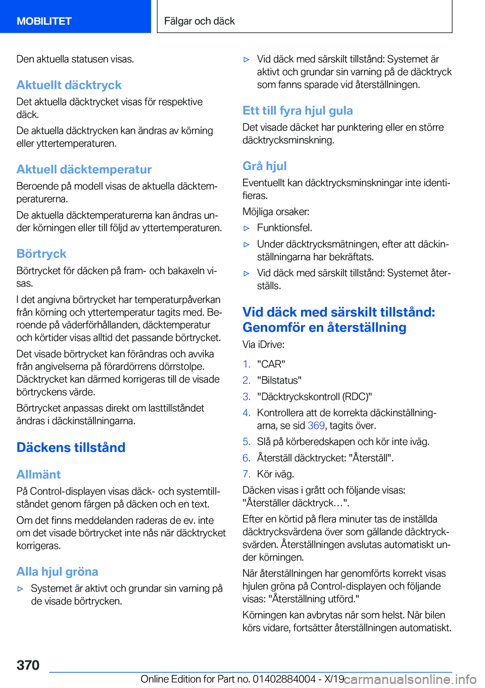 BMW X7 2020  InstruktionsbÖcker (in Swedish) �D�e�n��a�k�t�u�e�l�l�a��s�t�a�t�u�s�e�n��v�i�s�a�s�.
�A�k�t�u�e�l�l�t��d�ä�c�k�t�r�y�c�k �D�e�t��a�k�t�u�e�l�l�a��d�ä�c�k�t�r�y�c�k�e�t��v�i�s�a�s��f�