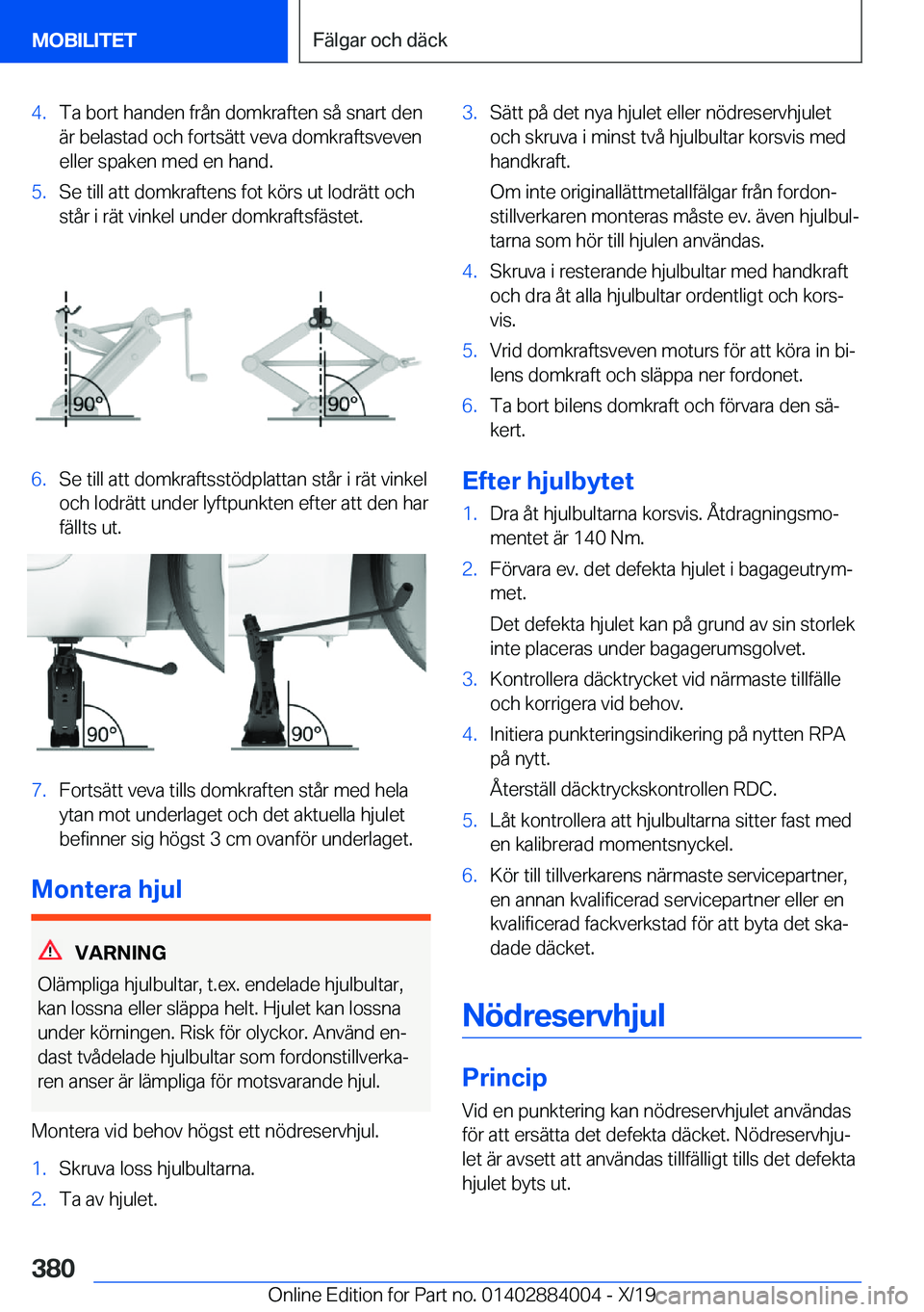 BMW X7 2020  InstruktionsbÖcker (in Swedish) �4�.�T�a��b�o�r�t��h�a�n�d�e�n��f�r�å�n��d�o�m�k�r�a�f�t�e�n��s�å��s�n�a�r�t��d�e�n
�ä�r��b�e�l�a�s�t�a�d��o�c�h��f�o�r�t�s�ä�t�t��v�e�v�a��d�o�m�k�r�a�f�t�s�v�e�v�e�n �e�l�l�e�r��s�p