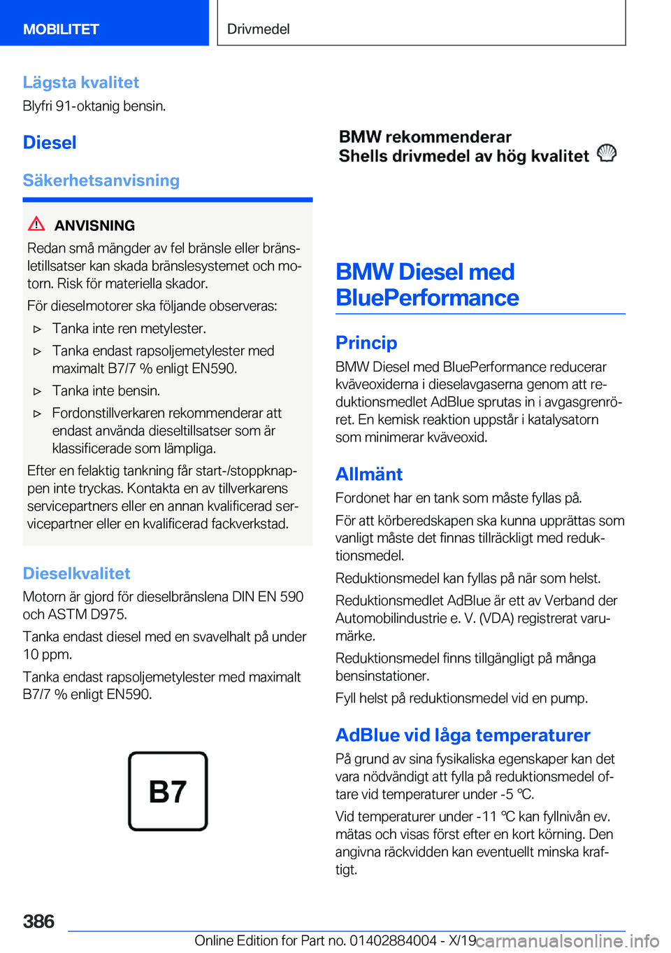 BMW X7 2020  InstruktionsbÖcker (in Swedish) �L�ä�g�s�t�a��k�v�a�l�i�t�e�t�B�l�y�f�r�i��9�1�-�o�k�t�a�n�i�g��b�e�n�s�i�n�.
�D�i�e�s�e�l
�S�ä�k�e�r�h�e�t�s�a�n�v�i�s�n�i�n�g
�A�N�V�I�S�N�I�N�G
�R�e�d�a�n��s�m�å��m�ä�n�g�d�e�r��a�v��f�e