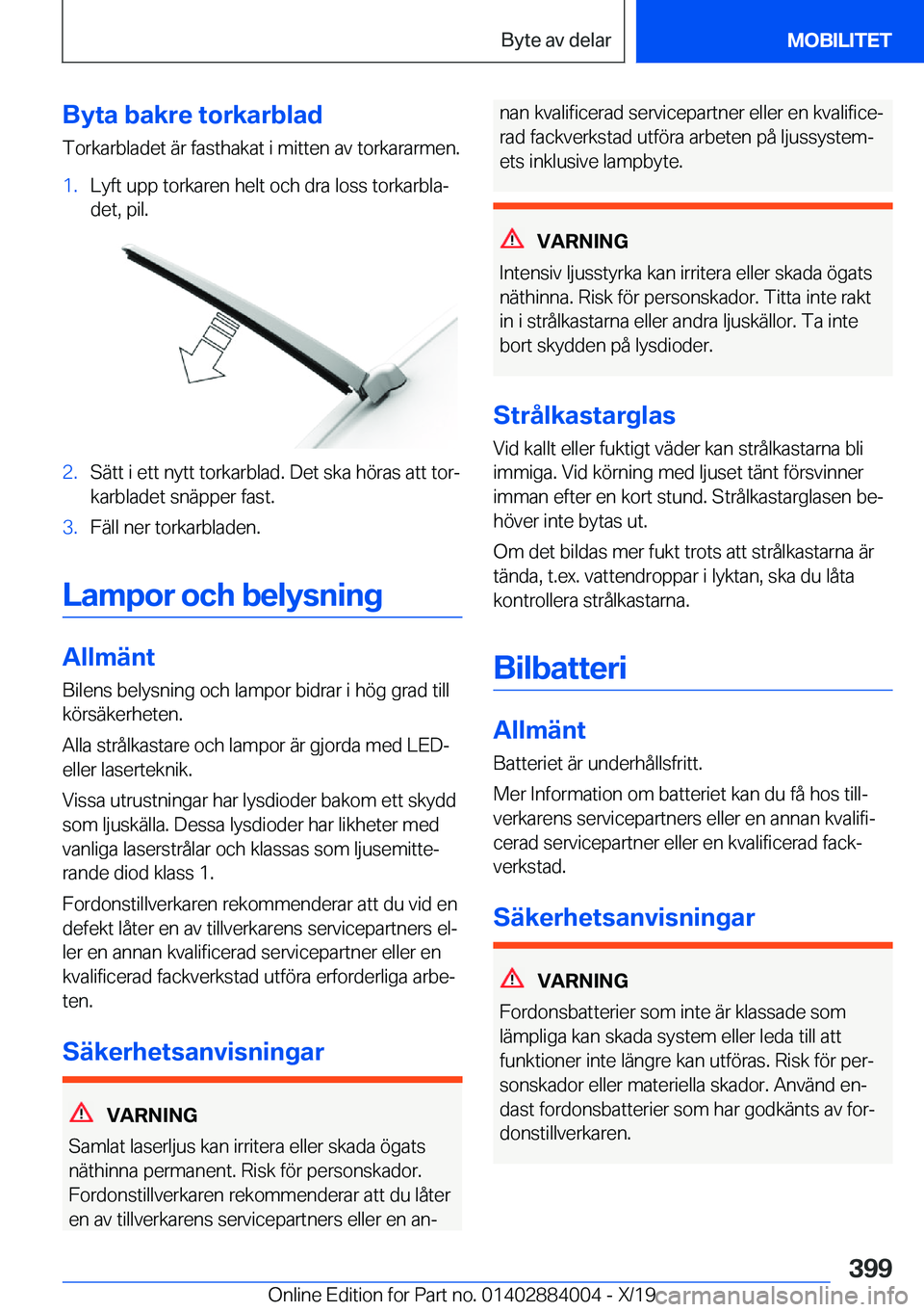 BMW X7 2020  InstruktionsbÖcker (in Swedish) �B�y�t�a��b�a�k�r�e��t�o�r�k�a�r�b�l�a�d�T�o�r�k�a�r�b�l�a�d�e�t��ä�r��f�a�s�t�h�a�k�a�t��i��m�i�t�t�e�n��a�v��t�o�r�k�a�r�a�r�m�e�n�.�1�.�L�y�f�t��u�p�p��t�o�r�k�a�r�e�n��h�e�l�t��o�c�h�