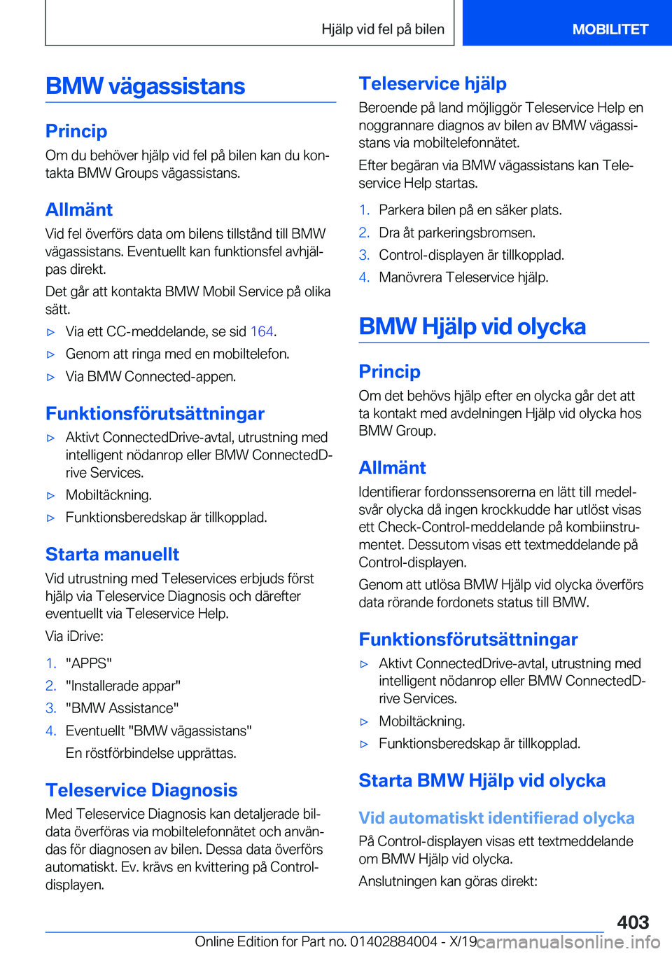 BMW X7 2020  InstruktionsbÖcker (in Swedish) �B�M�W��v�ä�g�a�s�s�i�s�t�a�n�s
�P�r�i�n�c�i�p�O�m��d�u��b�e�h�