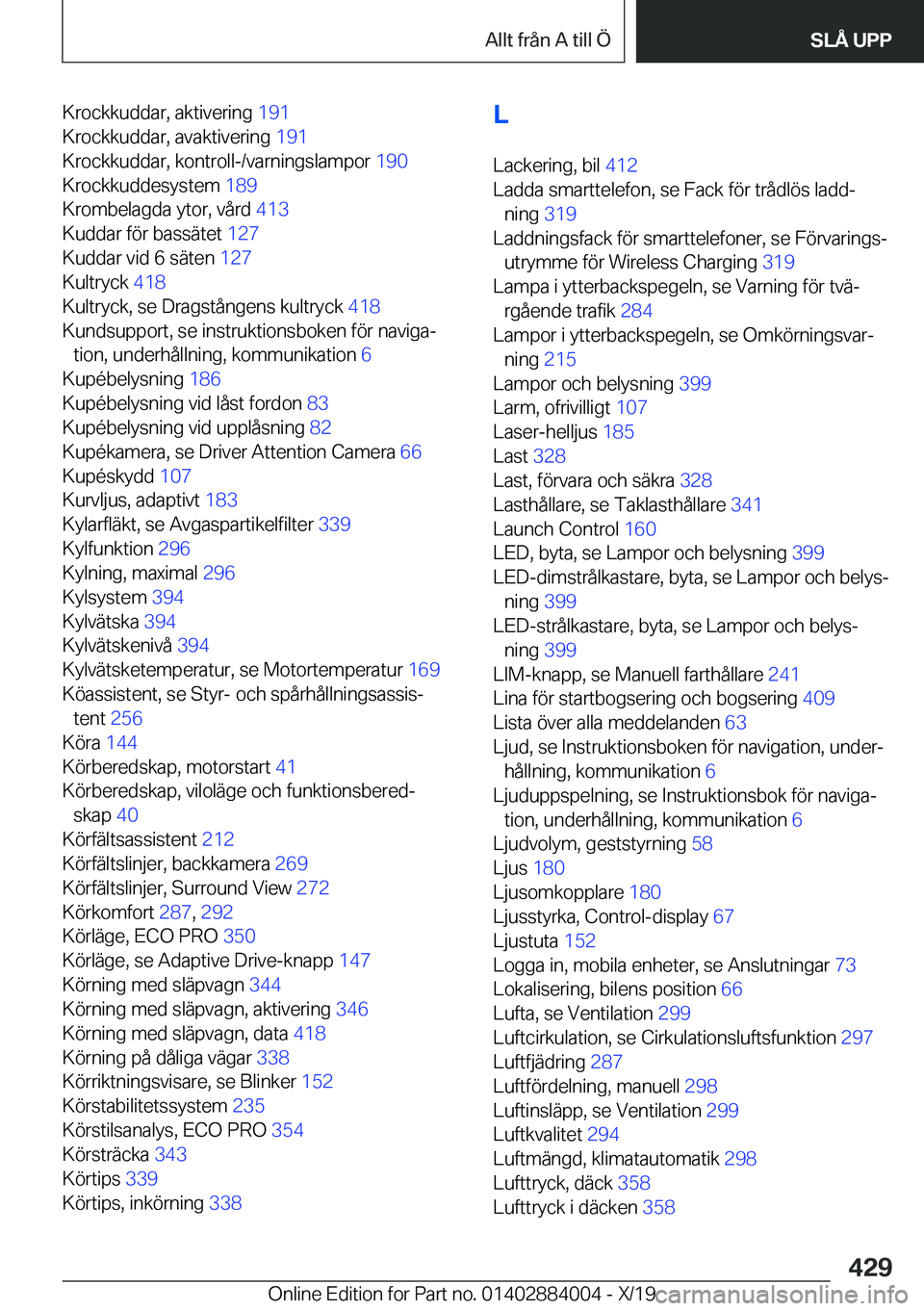 BMW X7 2020  InstruktionsbÖcker (in Swedish) �K�r�o�c�k�k�u�d�d�a�r�,��a�k�t�i�v�e�r�i�n�g��1�9�1�
�K�r�o�c�k�k�u�d�d�a�r�,��a�v�a�k�t�i�v�e�r�i�n�g� �1�9�1�
�K�r�o�c�k�k�u�d�d�a�r�,��k�o�n�t�r�o�l�l�-�/�v�a�r�n�i�n�g�s�l�a�m�p�o�r� �1�9