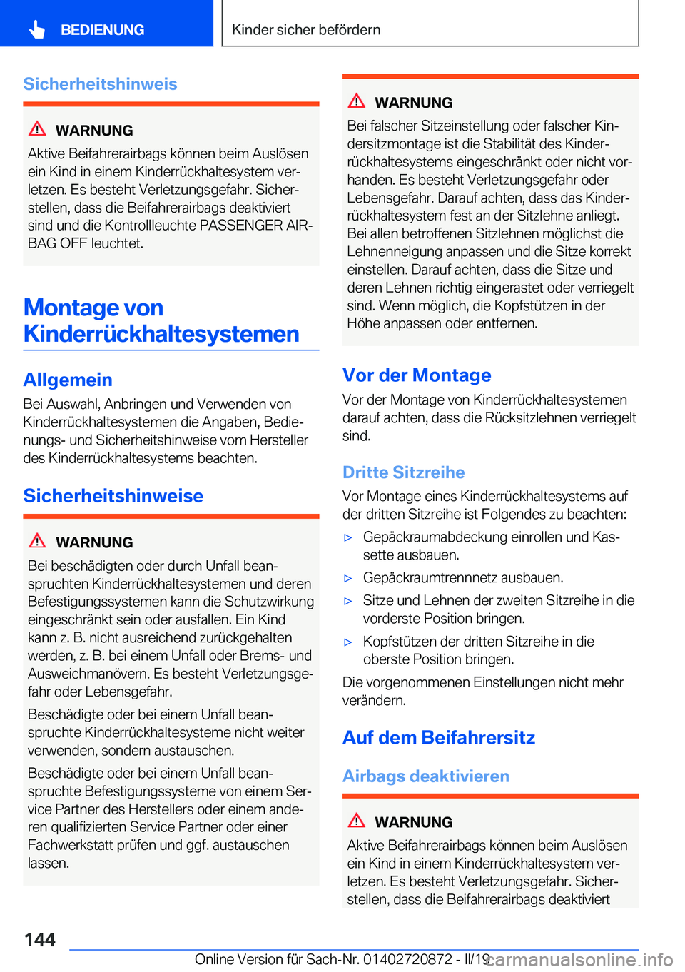 BMW X7 2019  Betriebsanleitungen (in German) �S�i�c�h�e�r�h�e�i�t�s�h�i�n�w�e�i�s
�W�A�R�N�U�N�G
�A�k�t�i�v�e��B�e�i�f�a�h�r�e�r�a�i�r�b�a�g�s��k�