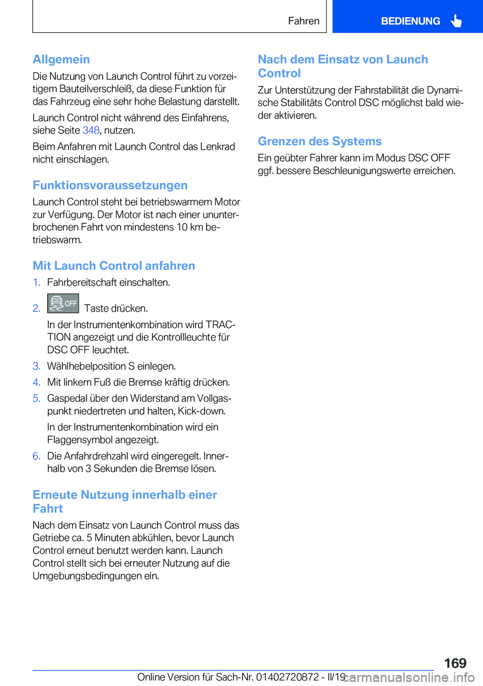 BMW X7 2019  Betriebsanleitungen (in German) �A�l�l�g�e�m�e�i�n�D�i�e��N�u�t�z�u�n�g��v�o�n��L�a�u�n�c�h��C�o�n�t�r�o�l��f�