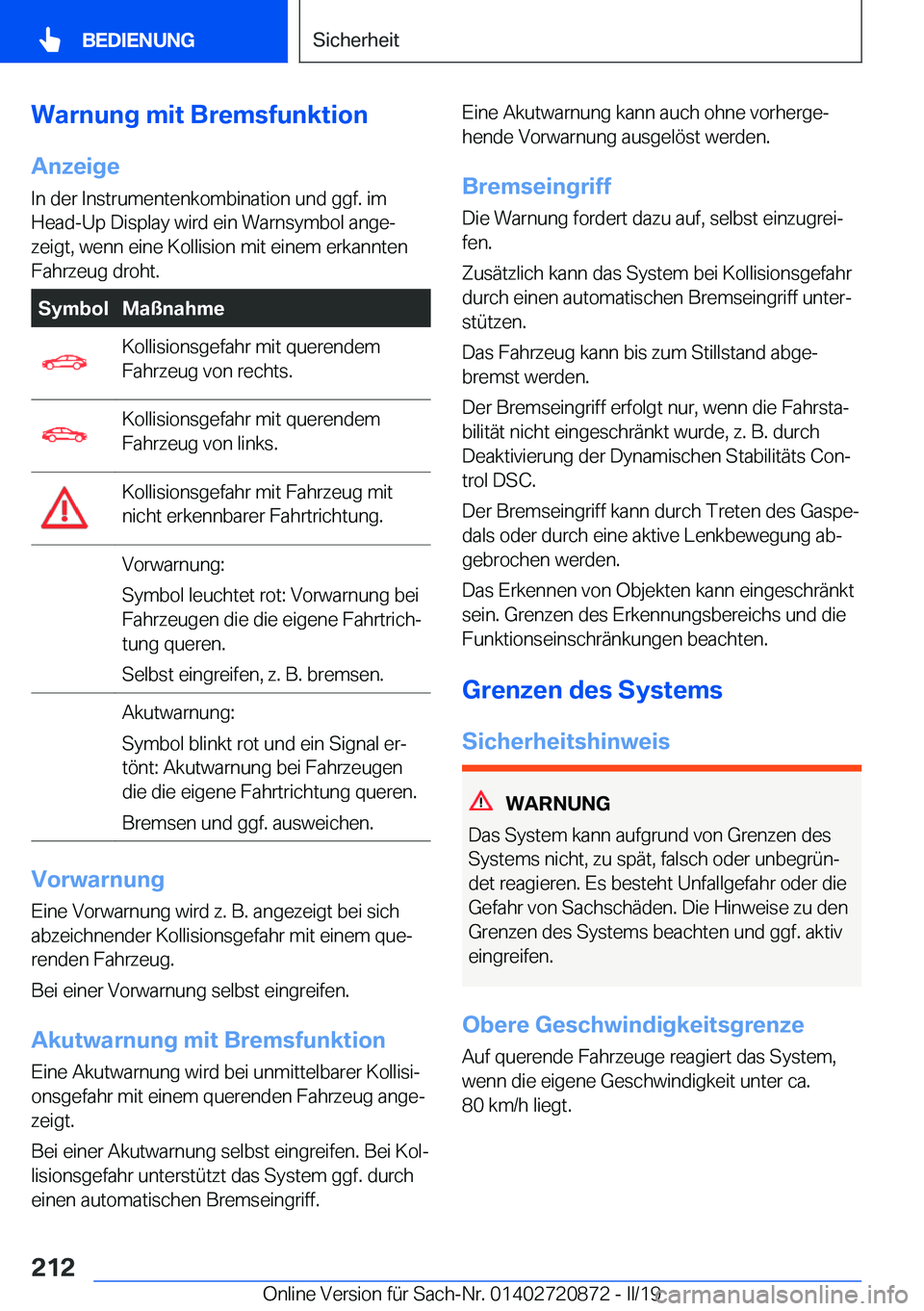 BMW X7 2019  Betriebsanleitungen (in German) �W�a�r�n�u�n�g��m�i�t��B�r�e�m�s�f�u�n�k�t�i�o�n
�A�n�z�e�i�g�e
�I�n��d�e�r��I�n�s�t�r�u�m�e�n�t�e�n�k�o�m�b�i�n�a�t�i�o�n��u�n�d��g�g�f�.��i�m
�H�e�a�d�-�U�p��D�i�s�p�l�a�y��w�i�r�d��e�i�n�