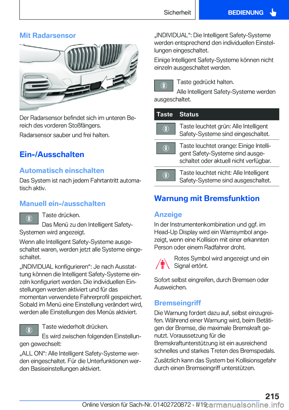 BMW X7 2019  Betriebsanleitungen (in German) �M�i�t��R�a�d�a�r�s�e�n�s�o�r
�D�e�r��R�a�d�a�r�s�e�n�s�o�r��b�e�f�i�n�d�e�t��s�i�c�h��i�m��u�n�t�e�r�e�n��B�ej
�r�e�i�c�h��d�e�s��v�o�r�d�e�r�e�n��S�t�o�