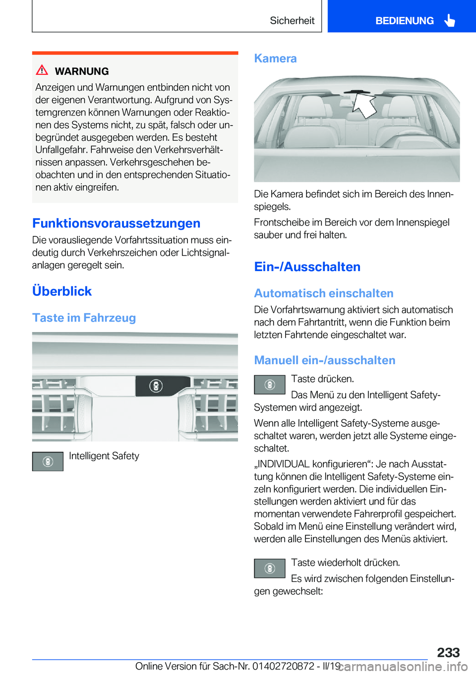 BMW X7 2019  Betriebsanleitungen (in German) �W�A�R�N�U�N�G
�A�n�z�e�i�g�e�n��u�n�d��W�a�r�n�u�n�g�e�n��e�n�t�b�i�n�d�e�n��n�i�c�h�t��v�o�n
�d�e�r��e�i�g�e�n�e�n��V�e�r�a�n�t�w�o�r�t�u�n�g�.��A�u�f�g�r�u�n�d��v�o�n��S�y�sj
�t�e�m�g�r�