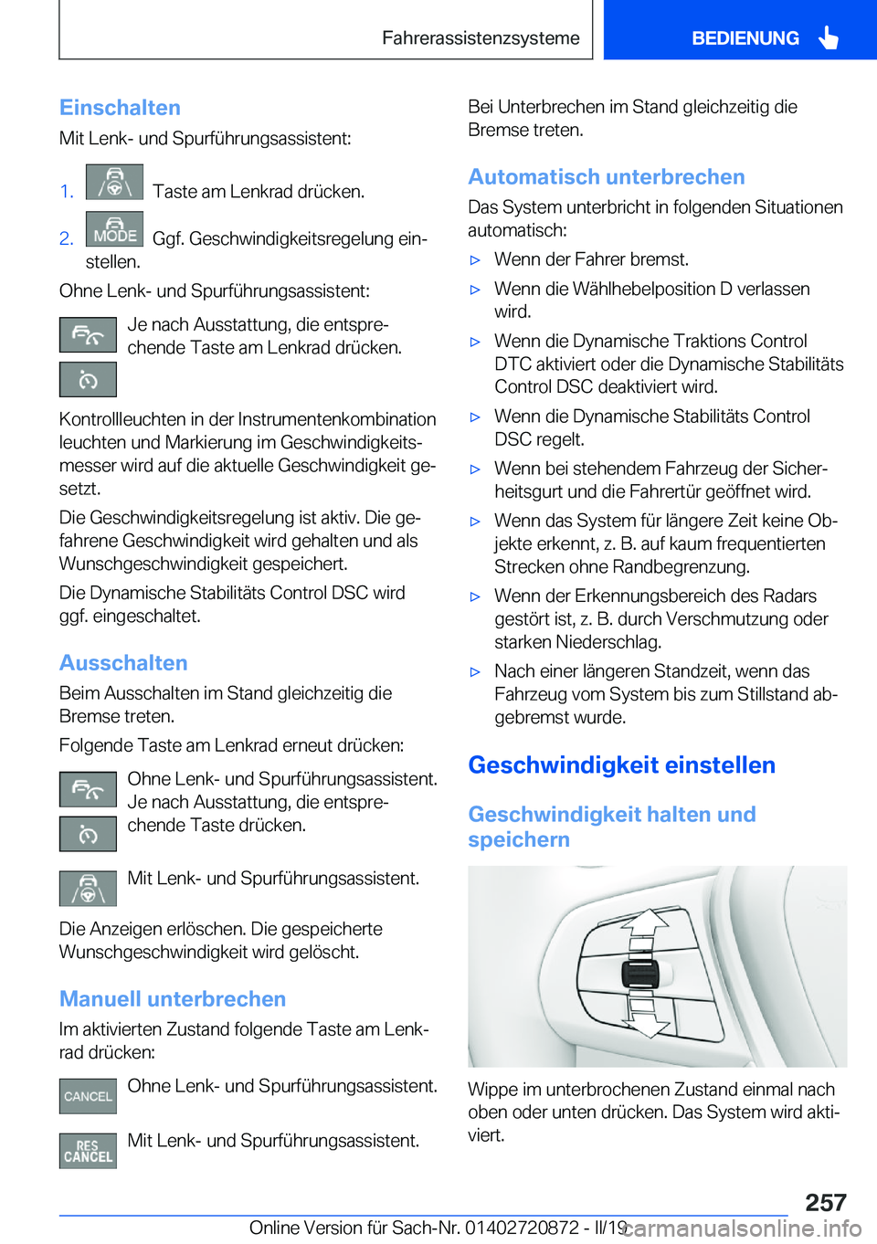 BMW X7 2019  Betriebsanleitungen (in German) �E�i�n�s�c�h�a�l�t�e�n�M�i�t��L�e�n�k�-��u�n�d��S�p�u�r�f�