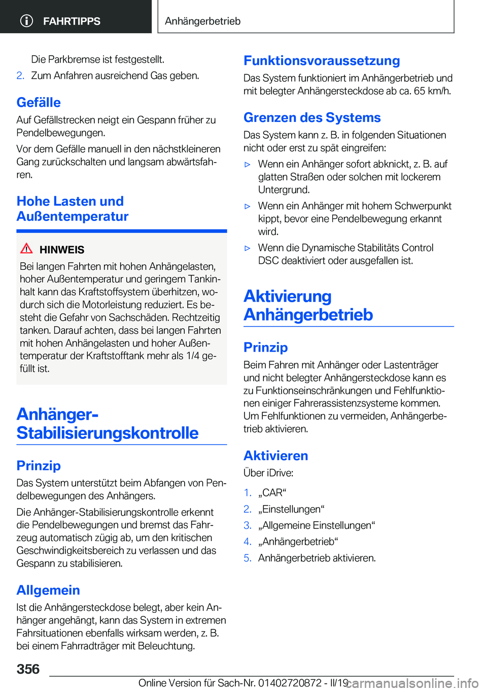 BMW X7 2019  Betriebsanleitungen (in German) �D�i�e��P�a�r�k�b�r�e�m�s�e��i�s�t��f�e�s�t�g�e�s�t�e�l�l�t�.�2�.�Z�u�m��A�n�f�a�h�r�e�n��a�u�s�r�e�i�c�h�e�n�d��G�a�s��g�e�b�e�n�.
�G�e�f�