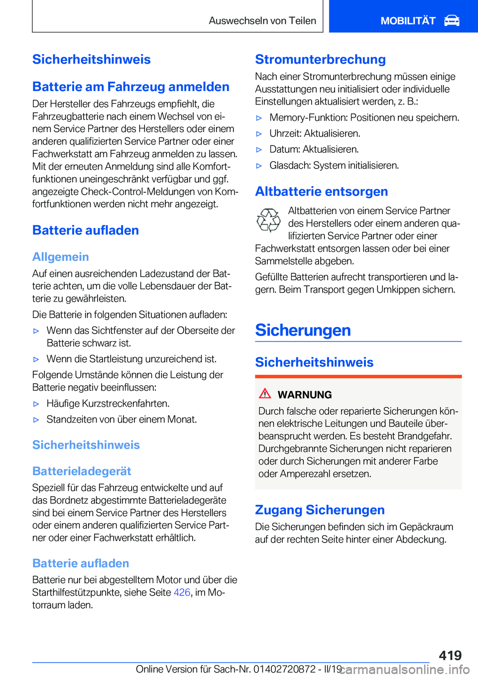 BMW X7 2019  Betriebsanleitungen (in German) �S�i�c�h�e�r�h�e�i�t�s�h�i�n�w�e�i�s
�B�a�t�t�e�r�i�e��a�m��F�a�h�r�z�e�u�g��a�n�m�e�l�d�e�n �D�e�r��H�e�r�s�t�e�l�l�e�r��d�e�s��F�a�h�r�z�e�u�g�s��e�m�p�f�i�e�h�l�t�,��d�i�e�F�a�h�r�z�e�u�g�b