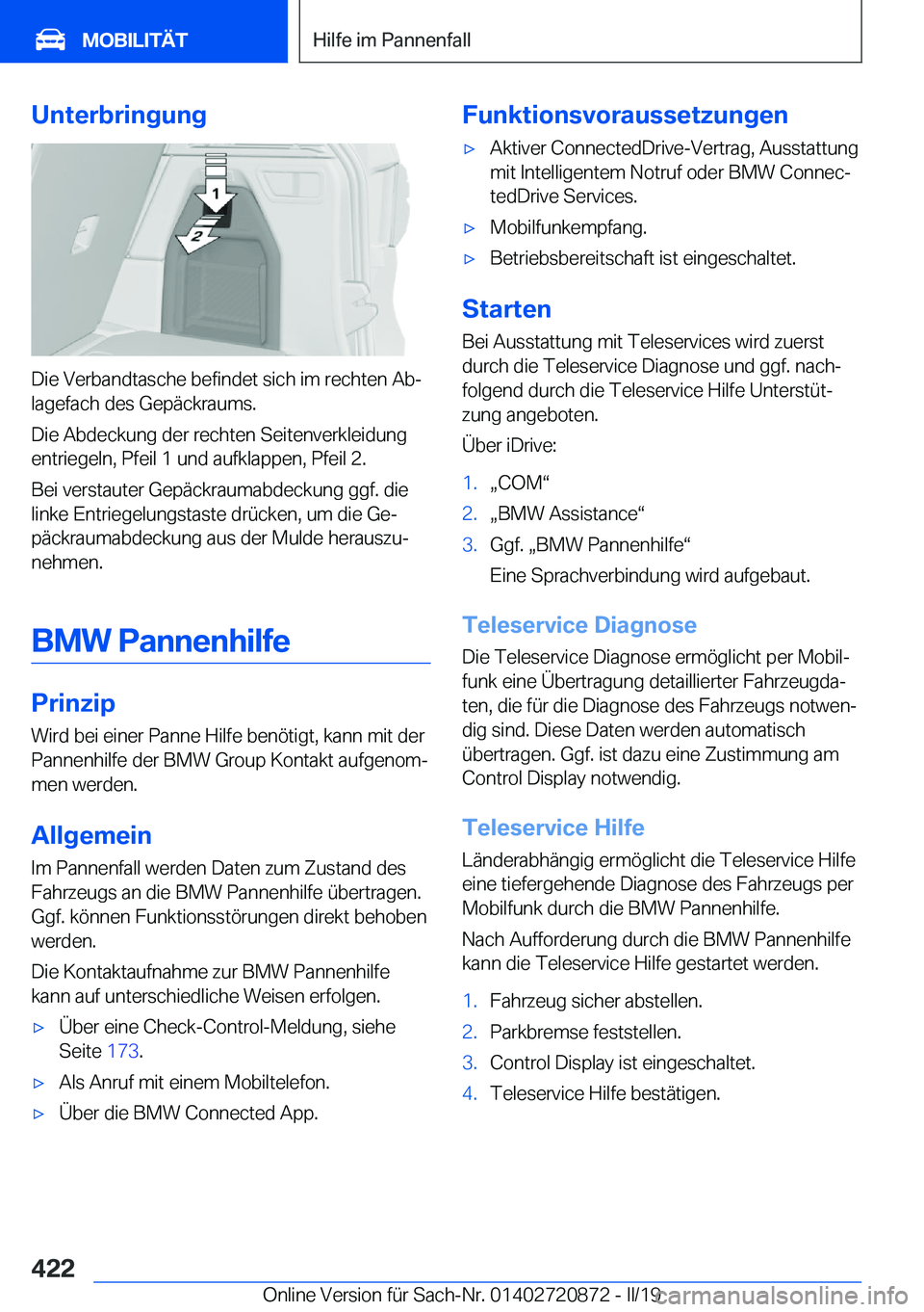 BMW X7 2019  Betriebsanleitungen (in German) �U�n�t�e�r�b�r�i�n�g�u�n�g
�D�i�e��V�e�r�b�a�n�d�t�a�s�c�h�e��b�e�f�i�n�d�e�t��s�i�c�h��i�m��r�e�c�h�t�e�n��A�bj�l�a�g�e�f�a�c�h��d�e�s��G�e�p�