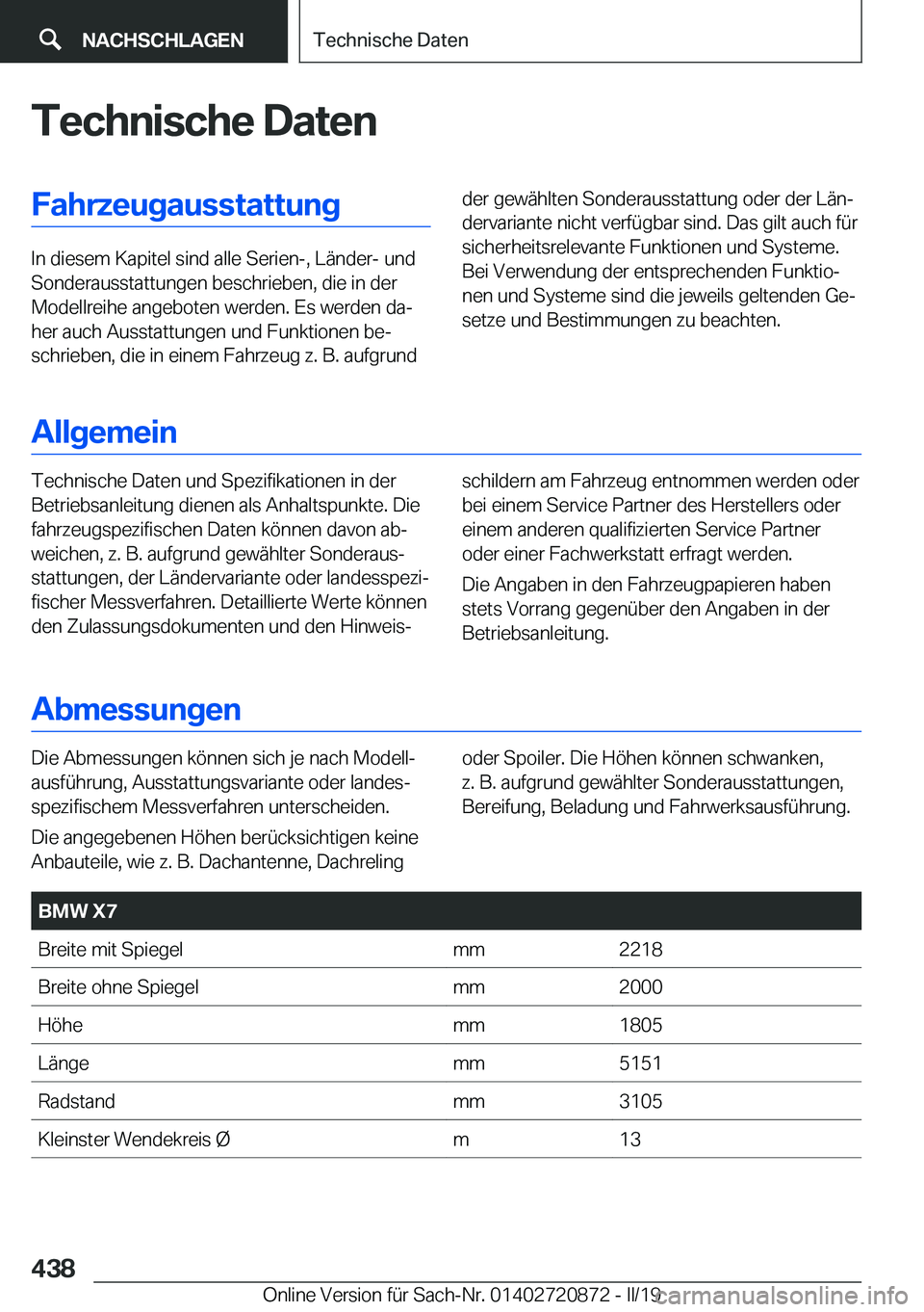BMW X7 2019  Betriebsanleitungen (in German) �T�e�c�h�n�i�s�c�h�e��D�a�t�e�n�F�a�h�r�z�e�u�g�a�u�s�s�t�a�t�t�u�n�g
�I�n��d�i�e�s�e�m��K�a�p�i�t�e�l��s�i�n�d��a�l�l�e��S�e�r�i�e�n�-�,��L�
