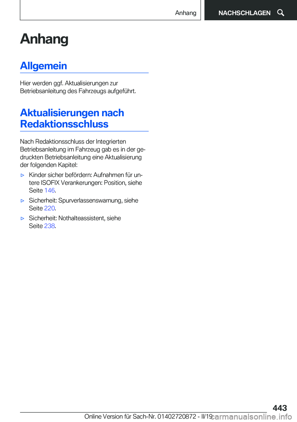 BMW X7 2019  Betriebsanleitungen (in German) �A�n�h�a�n�g�A�l�l�g�e�m�e�i�n
�H�i�e�r��w�e�r�d�e�n��g�g�f�.��A�k�t�u�a�l�i�s�i�e�r�u�n�g�e�n��z�u�r
�B�e�t�r�i�e�b�s�a�n�l�e�i�t�u�n�g��d�e�s��F�a�h�r�z�e�u�g�s��a�u�f�g�e�f�