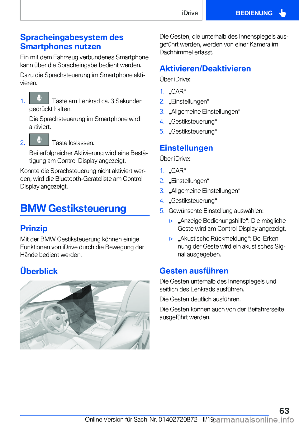 BMW X7 2019  Betriebsanleitungen (in German) �S�p�r�a�c�h�e�i�n�g�a�b�e�s�y�s�t�e�m��d�e�s
�S�m�a�r�t�p�h�o�n�e�s��n�u�t�z�e�n
�E�i�n��m�i�t��d�e�m��F�a�h�r�z�e�u�g��v�e�r�b�u�n�d�e�n�e�s��S�m�a�r�t�p�h�o�n�e
�k�a�n�n��