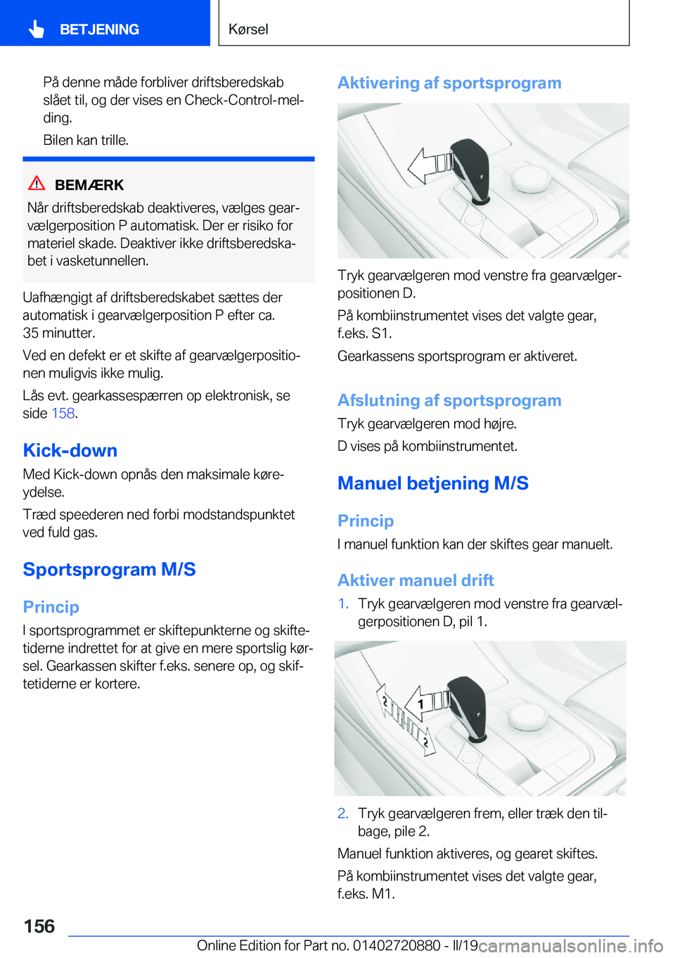 BMW X7 2019  InstruktionsbØger (in Danish) �P�å��d�e�n�n�e��m�å�d�e��f�o�r�b�l�i�v�e�r��d�r�i�f�t�s�b�e�r�e�d�s�k�a�b�s�l�å�e�t��t�i�l�,��o�g��d�e�r��v�i�s�e�s��e�n��C�h�e�c�k�-�C�o�n�t�r�o�l�-�m�e�lj
�d�i�n�g�.
�B�i�l�e�n��k�a�