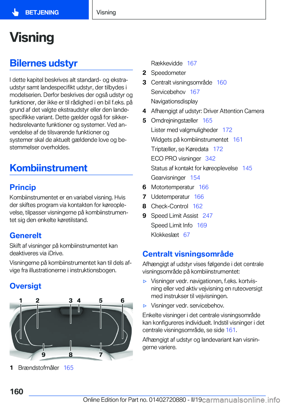 BMW X7 2019  InstruktionsbØger (in Danish) �V�i�s�n�i�n�g�B�i�l�e�r�n�e�s��u�d�s�t�y�r
�I��d�e�t�t�e��k�a�p�i�t�e�l��b�e�s�k�r�i�v�e�s��a�l�t��s�t�a�n�d�a�r�d�-��o�g��e�k�s�t�r�aj
�u�d�s�t�y�r��s�a�m�t��l�a�n�d�e�s�p�e�c�i�f�i�k�t�