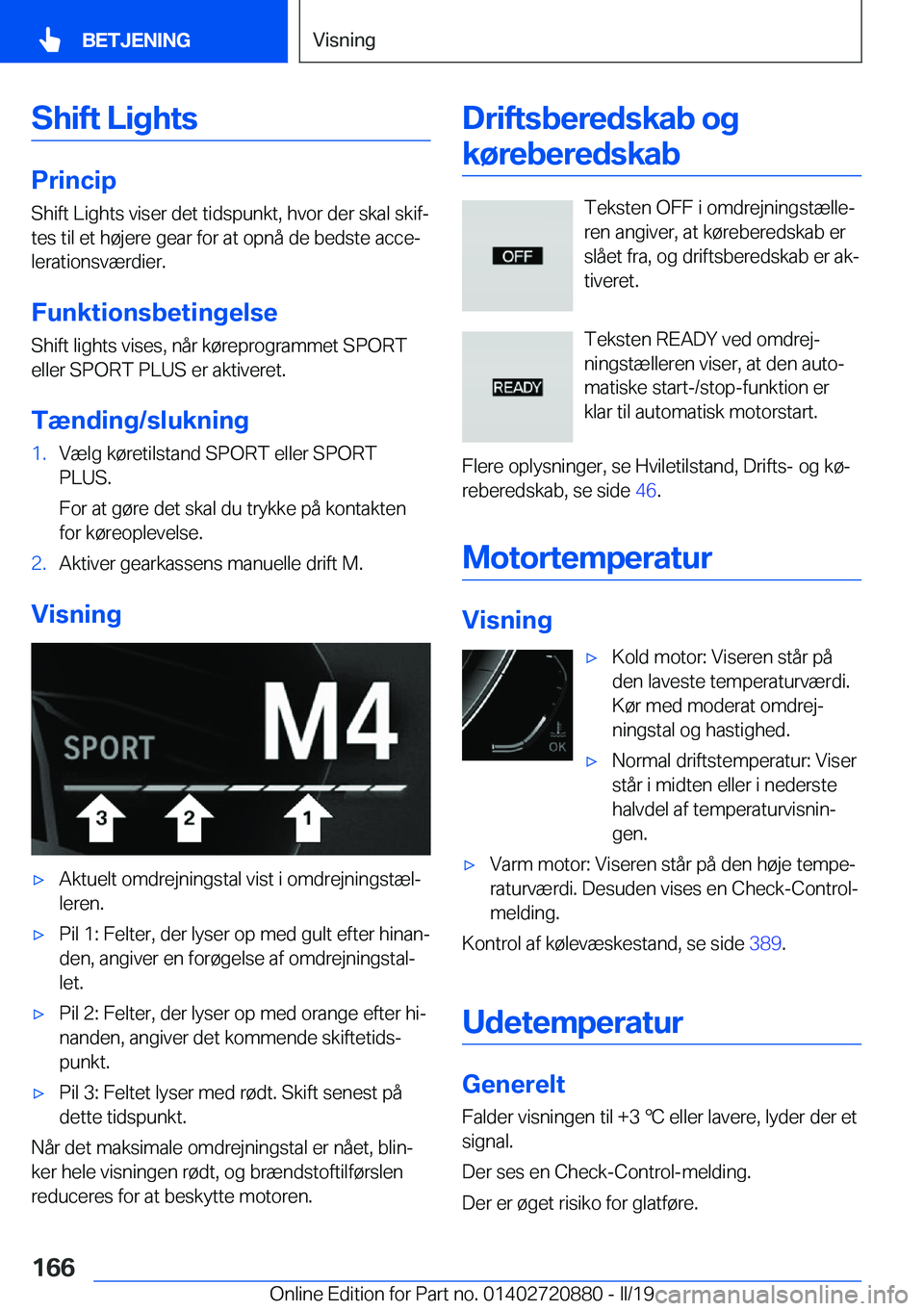 BMW X7 2019  InstruktionsbØger (in Danish) �S�h�i�f�t��L�i�g�h�t�s
�P�r�i�n�c�i�p�S�h�i�f�t��L�i�g�h�t�s��v�i�s�e�r��d�e�t��t�i�d�s�p�u�n�k�t�,��h�v�o�r��d�e�r��s�k�a�l��s�k�i�fj�t�e�s��t�i�l��e�t��h�