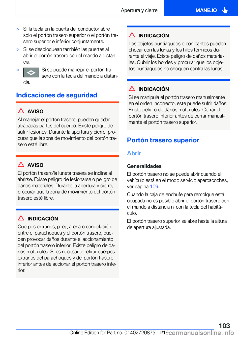 BMW X7 2019  Manuales de Empleo (in Spanish) x�S�i��l�a��t�e�c�l�a��e�n��l�a��p�u�e�r�t�a��d�e�l��c�o�n�d�u�c�t�o�r��a�b�r�e�s�o�l�o��e�l��p�o�r�t�