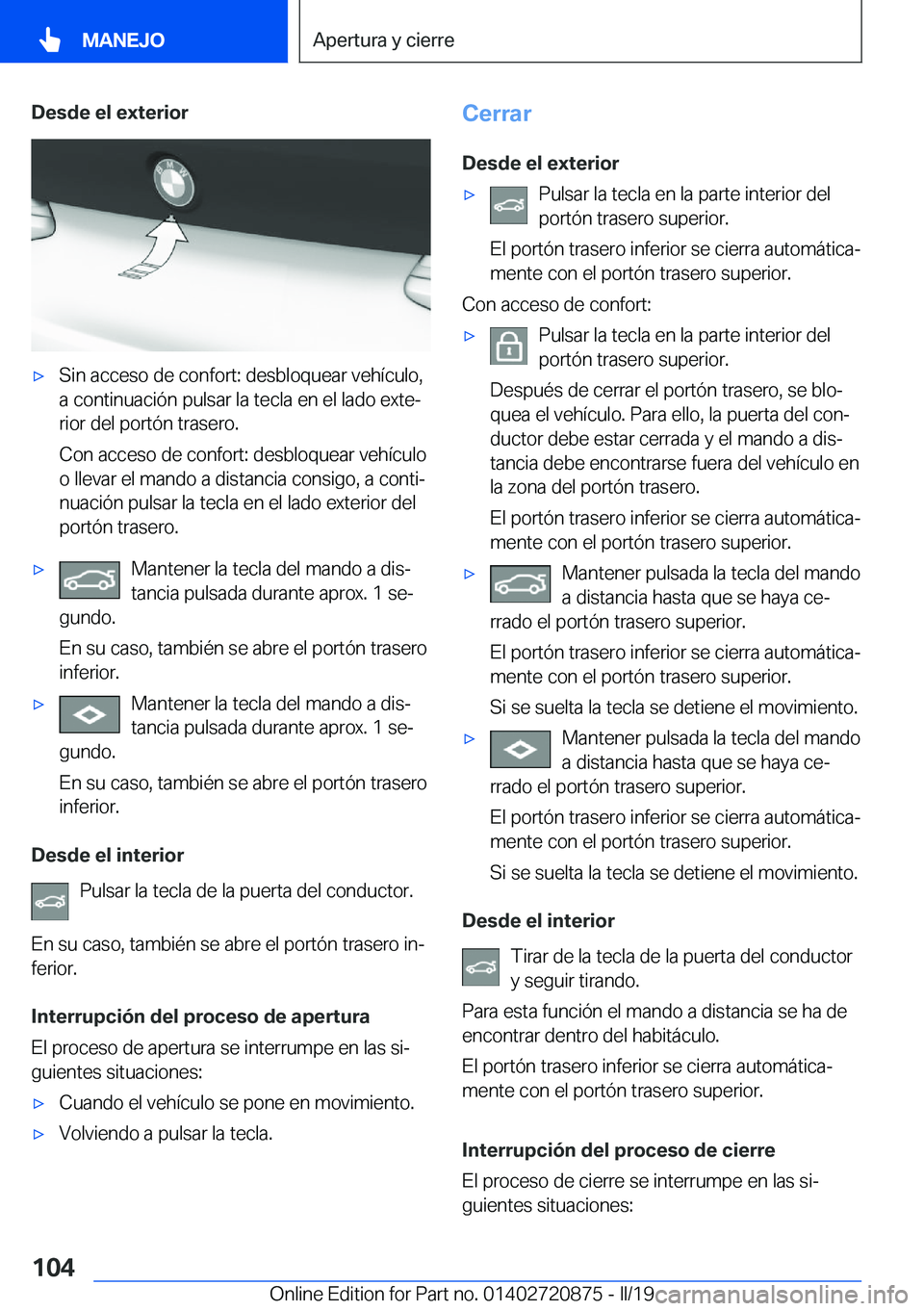 BMW X7 2019  Manuales de Empleo (in Spanish) �D�e�s�d�e��e�l��e�x�t�e�r�i�o�rx�S�i�n��a�c�c�e�s�o��d�e��c�o�n�f�o�r�t�:��d�e�s�b�l�o�q�u�e�a�r��v�e�h�