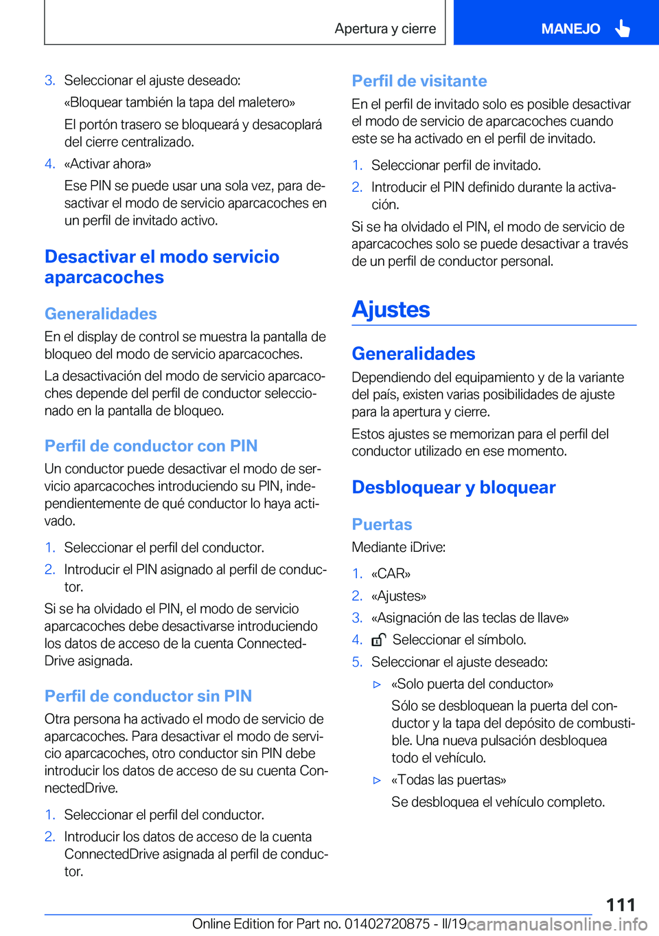 BMW X7 2019  Manuales de Empleo (in Spanish) �3�.�S�e�l�e�c�c�i�o�n�a�r��e�l��a�j�u�s�t�e��d�e�s�e�a�d�o�:
�«�B�l�o�q�u�e�a�r��t�a�m�b�i�