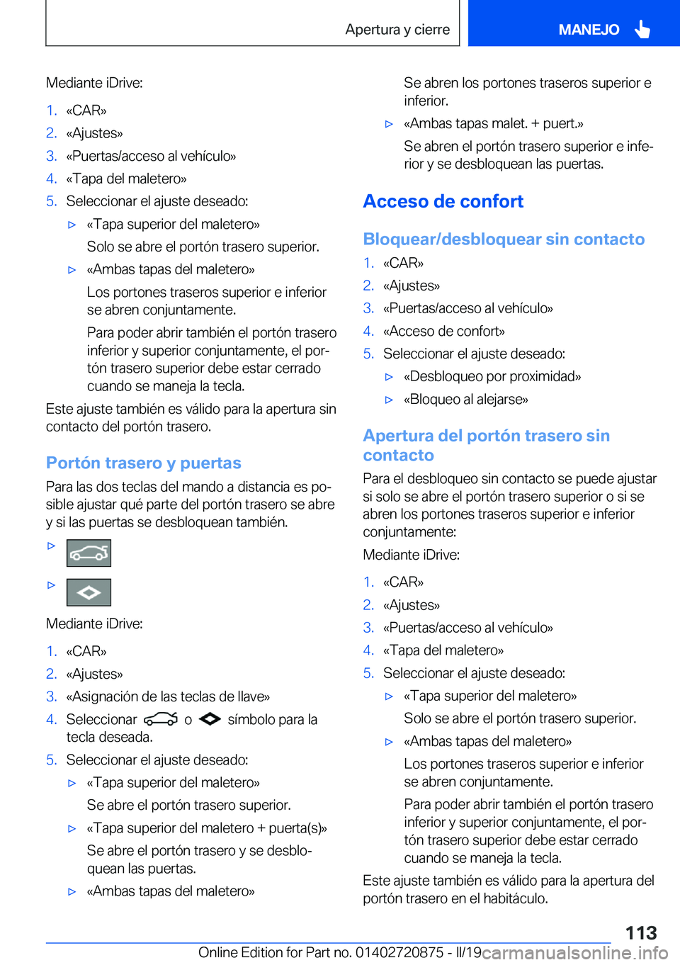 BMW X7 2019  Manuales de Empleo (in Spanish) �M�e�d�i�a�n�t�e��i�D�r�i�v�e�:�1�.�«�C�A�R�{�2�.�«�A�j�u�s�t�e�s�{�3�.�«�P�u�e�r�t�a�s�/�a�c�c�e�s�o��a�l��v�e�h�