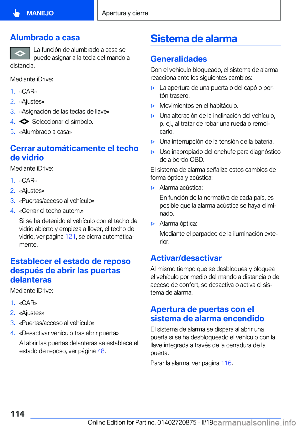 BMW X7 2019  Manuales de Empleo (in Spanish) �A�l�u�m�b�r�a�d�o��a��c�a�s�a�L�a��f�u�n�c�i�