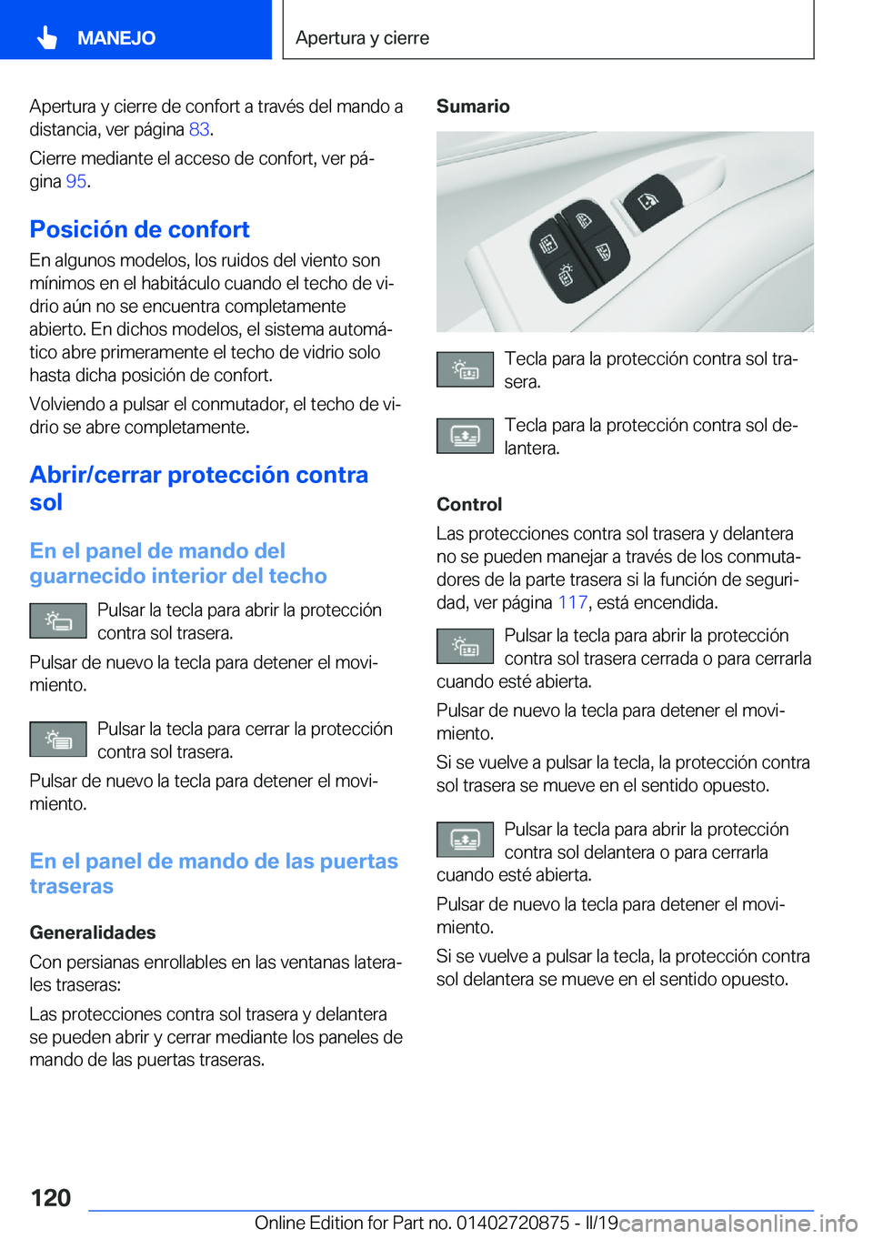 BMW X7 2019  Manuales de Empleo (in Spanish) �A�p�e�r�t�u�r�a��y��c�i�e�r�r�e��d�e��c�o�n�f�o�r�t��a��t�r�a�v�