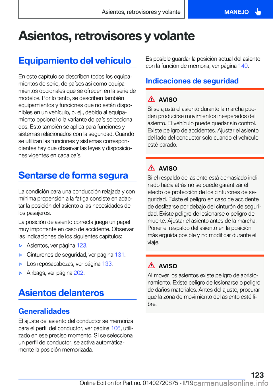 BMW X7 2019  Manuales de Empleo (in Spanish) �A�s�i�e�n�t�o�s�,��r�e�t�r�o�v�i�s�o�r�e�s��y��v�o�l�a�n�t�e�E�q�u�i�p�a�m�i�e�n�t�o��d�e�l��v�e�h�