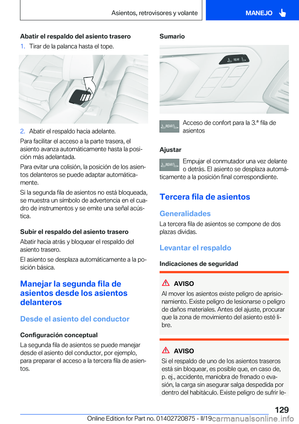 BMW X7 2019  Manuales de Empleo (in Spanish) �A�b�a�t�i�r��e�l��r�e�s�p�a�l�d�o��d�e�l��a�s�i�e�n�t�o��t�r�a�s�e�r�o�1�.�T�i�r�a�r��d�e��l�a��p�a�l�a�n�c�a��h�a�s�t�a��e�l��t�o�p�e�.�2�.�A�b�a�t�i�r��e�l��r�e�s�p�a�l�d�o��h�a�c�i�a