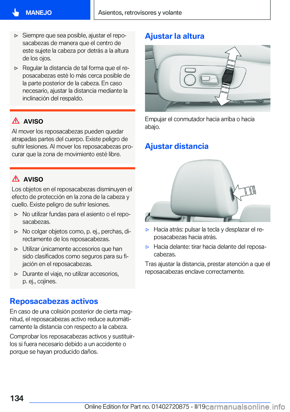 BMW X7 2019  Manuales de Empleo (in Spanish) x�S�i�e�m�p�r�e��q�u�e��s�e�a��p�o�s�i�b�l�e�,��a�j�u�s�t�a�r��e�l��r�e�p�oª
�s�a�c�a�b�e�z�a�s��d�e��m�a�n�e�r�a��q�u�e��e�l��c�e�n�t�r�o��d�e �e�s�t�e��s�u�j�e�t�e��l�a��c�a�b�e�z�