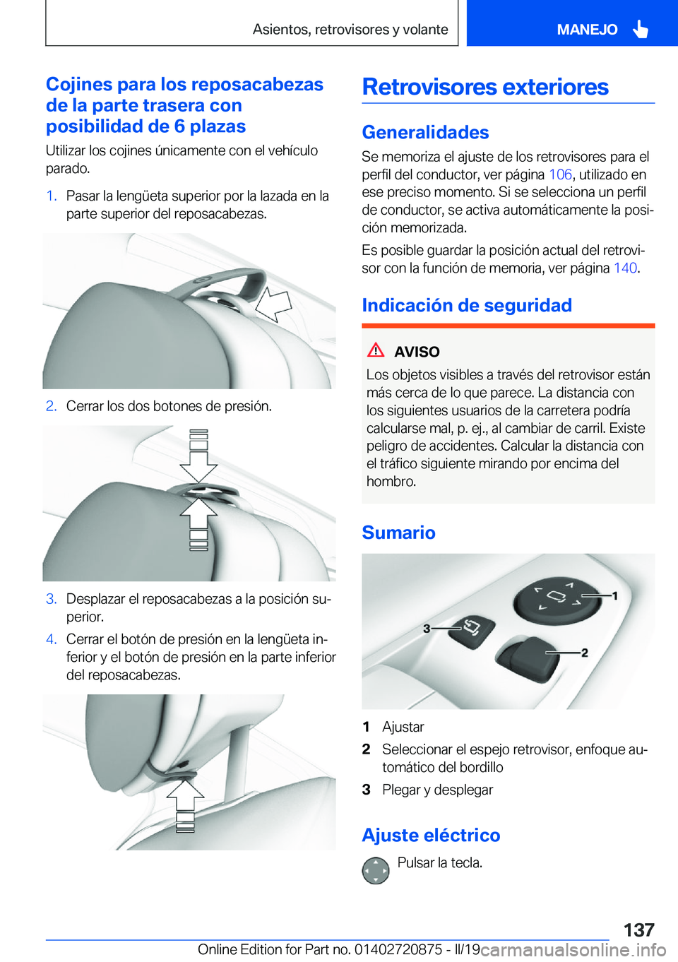 BMW X7 2019  Manuales de Empleo (in Spanish) �C�o�j�i�n�e�s��p�a�r�a��l�o�s��r�e�p�o�s�a�c�a�b�e�z�a�s
�d�e��l�a��p�a�r�t�e��t�r�a�s�e�r�a��c�o�n
�p�o�s�i�b�i�l�i�d�a�d��d�e��6��p�l�a�z�a�s
�U�t�i�l�i�z�a�r��l�o�s��c�o�j�i�n�e�s��