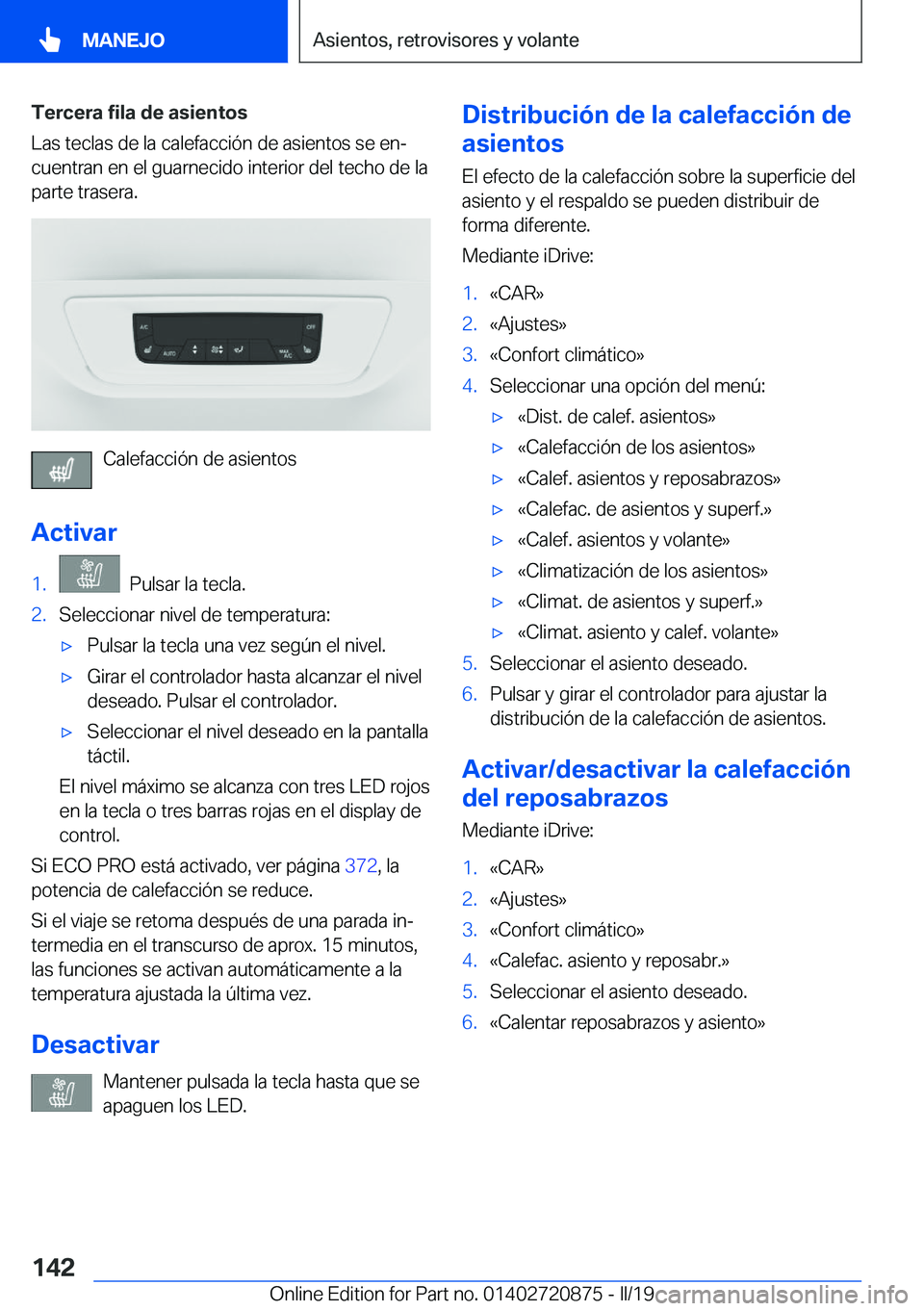 BMW X7 2019  Manuales de Empleo (in Spanish) �T�e�r�c�e�r�a��f�i�l�a��d�e��a�s�i�e�n�t�o�s
�L�a�s��t�e�c�l�a�s��d�e��l�a��c�a�l�e�f�a�c�c�i�