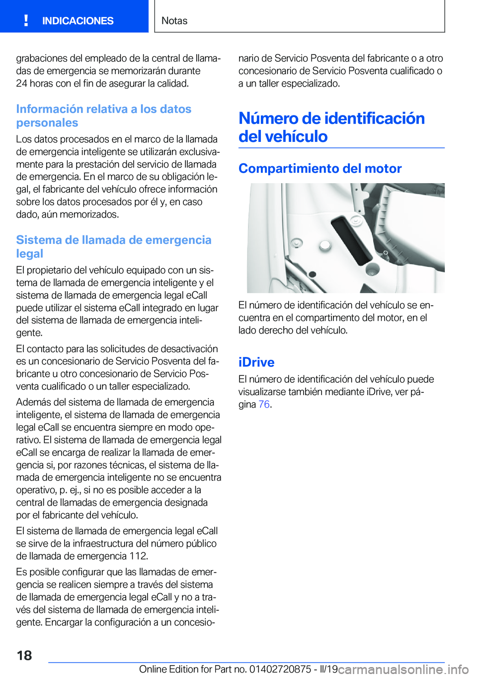 BMW X7 2019  Manuales de Empleo (in Spanish) �g�r�a�b�a�c�i�o�n�e�s��d�e�l��e�m�p�l�e�a�d�o��d�e��l�a��c�e�n�t�r�a�l��d�e��l�l�a�m�aª
�d�a�s��d�e��e�m�e�r�g�e�n�c�i�a��s�e��m�e�m�o�r�i�z�a�r�