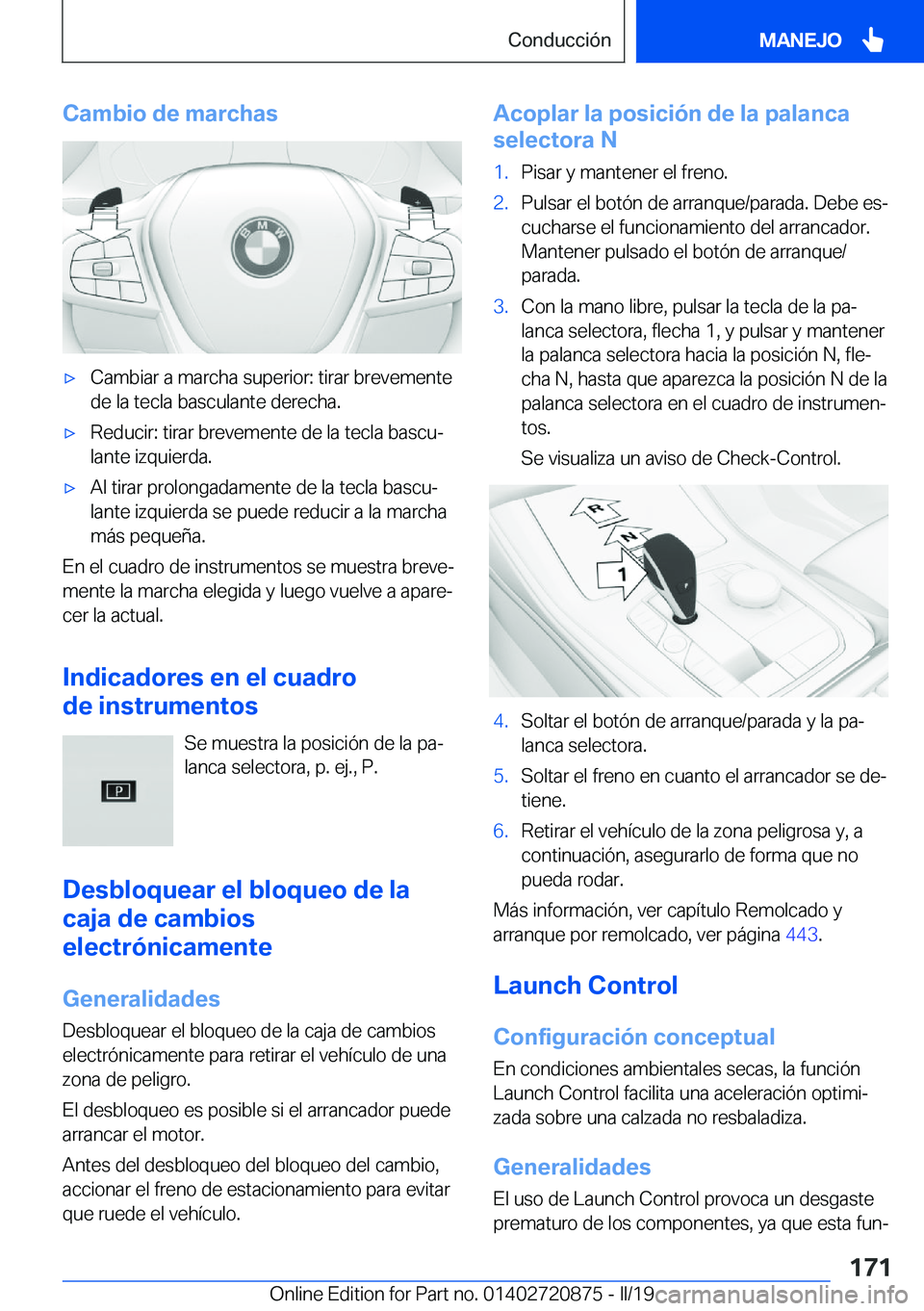 BMW X7 2019  Manuales de Empleo (in Spanish) �C�a�m�b�i�o��d�e��m�a�r�c�h�a�sx�C�a�m�b�i�a�r��a��m�a�r�c�h�a��s�u�p�e�r�i�o�r�:��t�i�r�a�r��b�r�e�v�e�m�e�n�t�e�d�e��l�a��t�e�c�l�a��b�a�s�c�u�l�a�n�t�e��d�e�r�e�c�h�a�.x�R�e�d�u�c�i�r