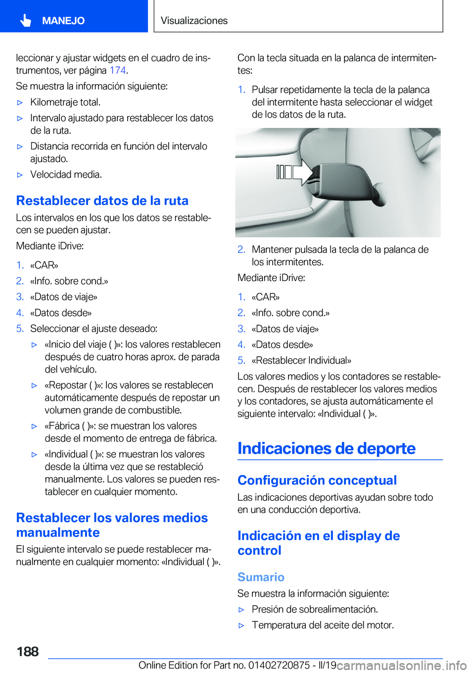 BMW X7 2019  Manuales de Empleo (in Spanish) �l�e�c�c�i�o�n�a�r��y��a�j�u�s�t�a�r��w�i�d�g�e�t�s��e�n��e�l��c�u�a�d�r�o��d�e��i�n�sª�t�r�u�m�e�n�t�o�s�,��v�e�r��p�