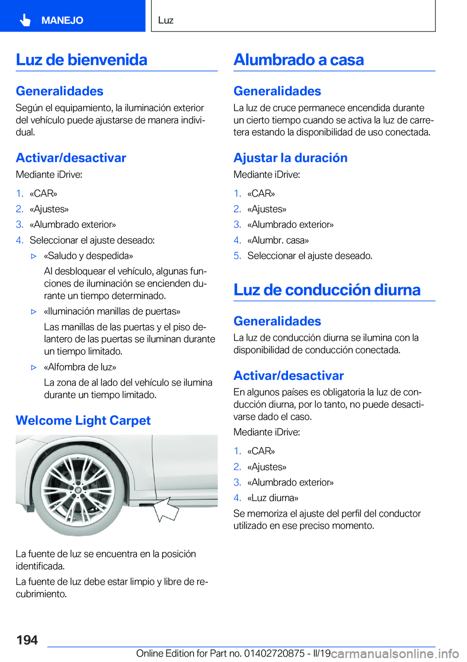 BMW X7 2019  Manuales de Empleo (in Spanish) �L�u�z��d�e��b�i�e�n�v�e�n�i�d�a
�G�e�n�e�r�a�l�i�d�a�d�e�s
�S�e�g�