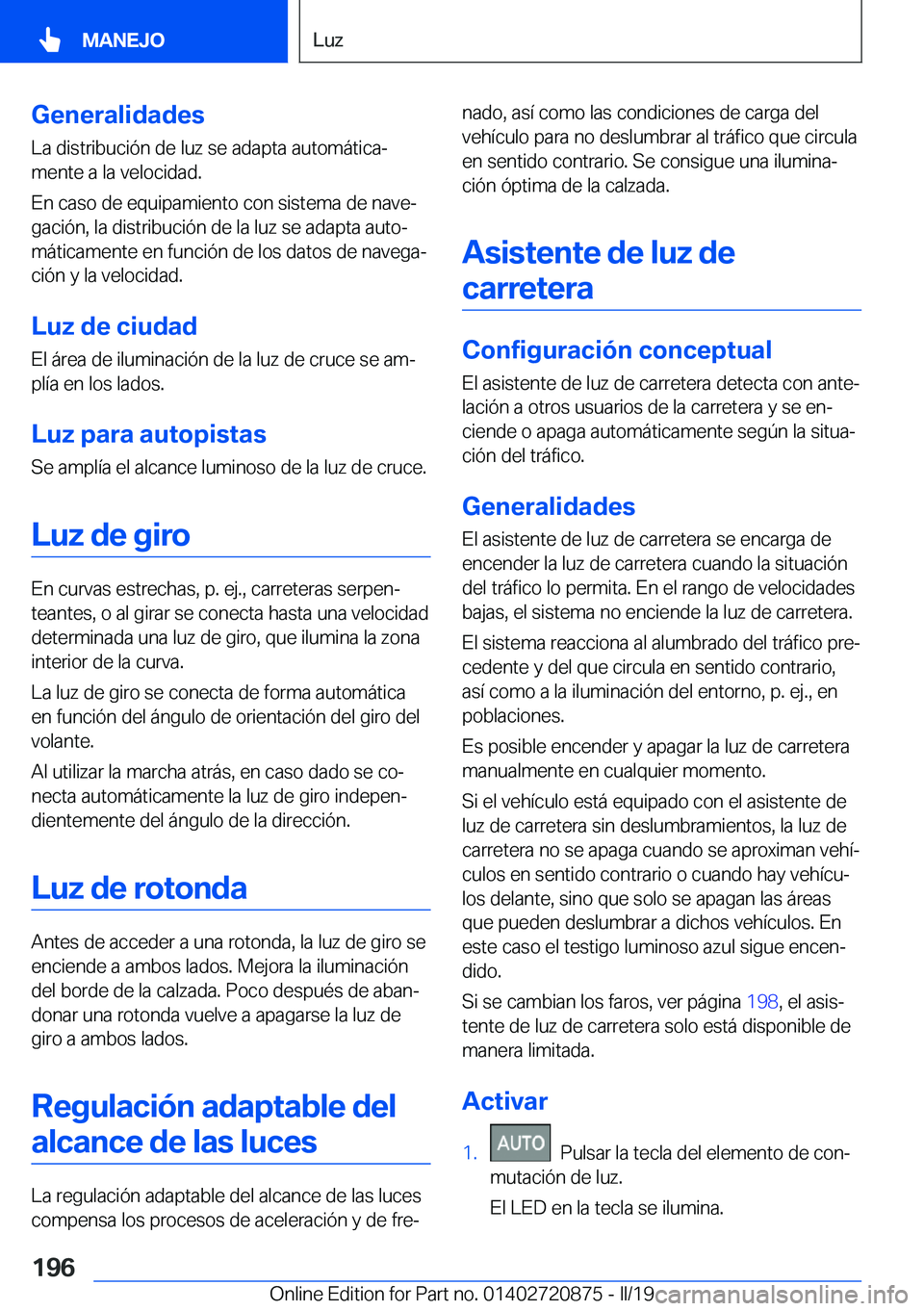 BMW X7 2019  Manuales de Empleo (in Spanish) �G�e�n�e�r�a�l�i�d�a�d�e�s
�L�a��d�i�s�t�r�i�b�u�c�i�