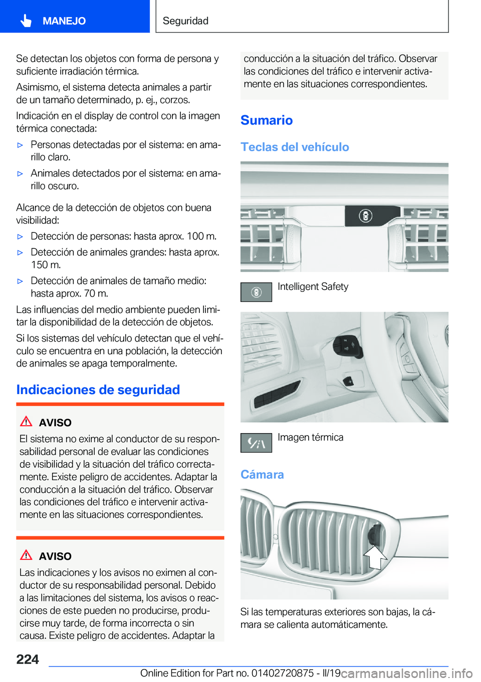 BMW X7 2019  Manuales de Empleo (in Spanish) �S�e��d�e�t�e�c�t�a�n��l�o�s��o�b�j�e�t�o�s��c�o�n��f�o�r�m�a��d�e��p�e�r�s�o�n�a��y�s�u�f�i�c�i�e�n�t�e��i�r�r�a�d�i�a�c�i�