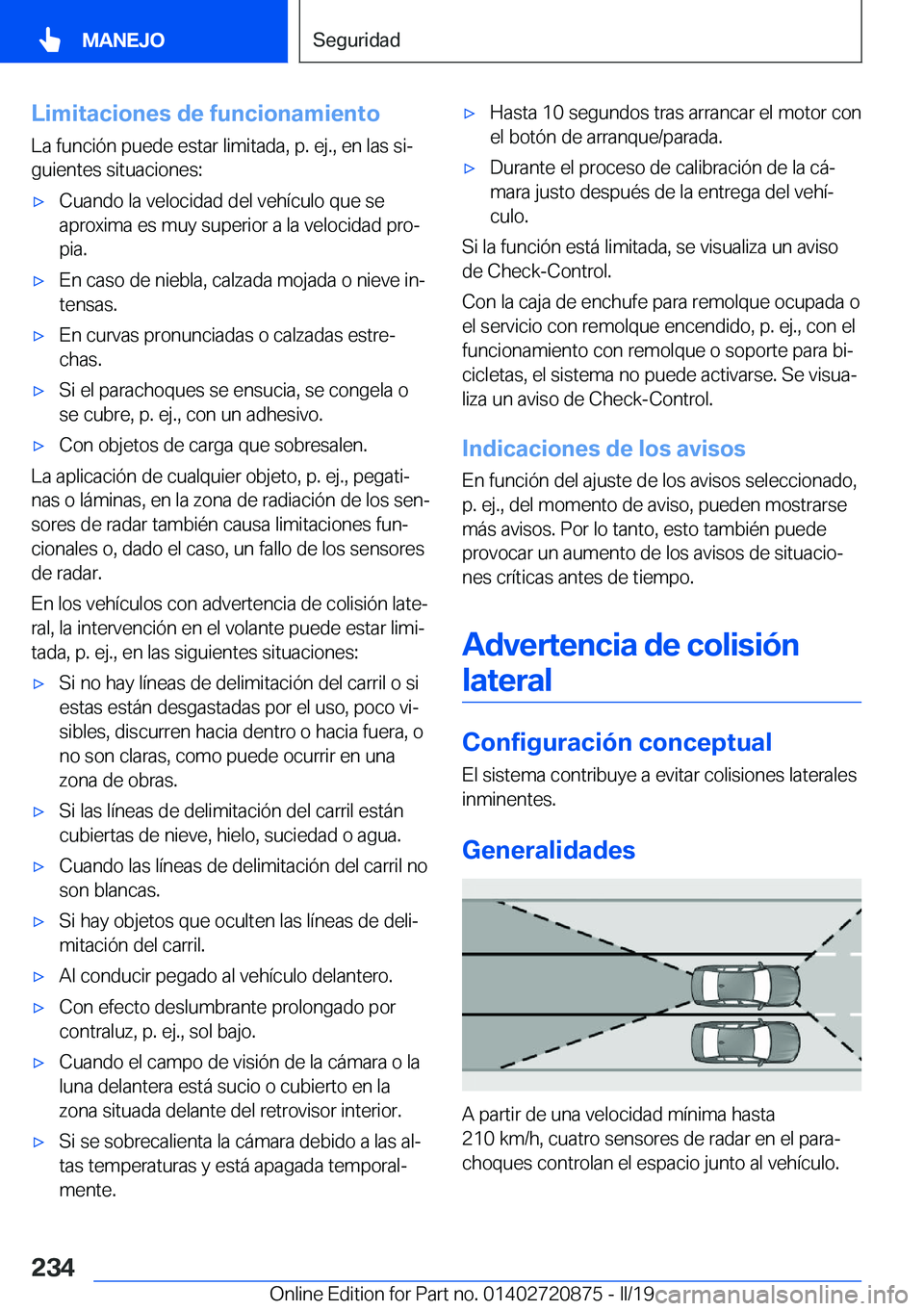 BMW X7 2019  Manuales de Empleo (in Spanish) �L�i�m�i�t�a�c�i�o�n�e�s��d�e��f�u�n�c�i�o�n�a�m�i�e�n�t�o�L�a��f�u�n�c�i�