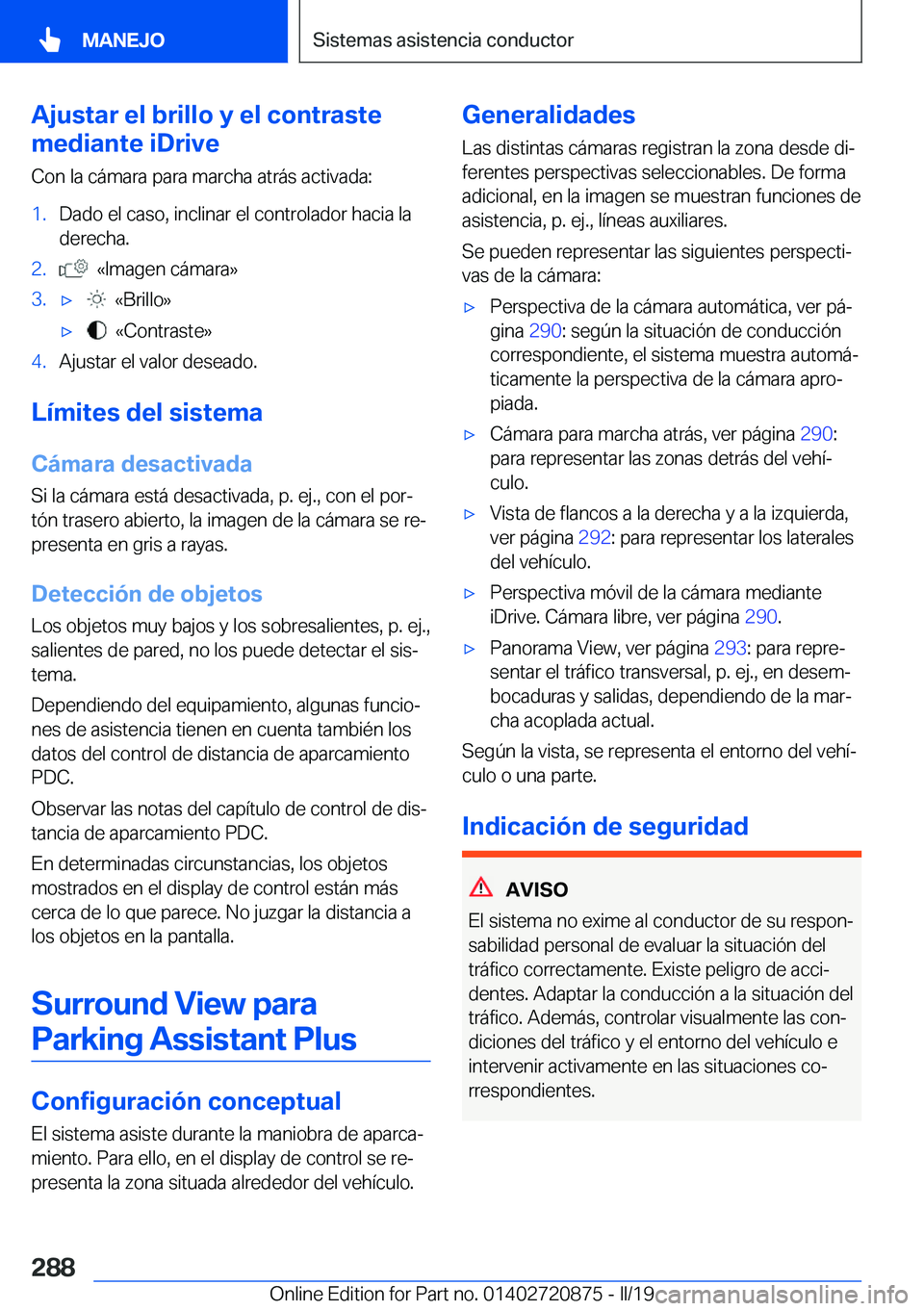BMW X7 2019  Manuales de Empleo (in Spanish) �A�j�u�s�t�a�r��e�l��b�r�i�l�l�o��y��e�l��c�o�n�t�r�a�s�t�e
�m�e�d�i�a�n�t�e��i�D�r�i�v�e
�C�o�n��l�a��c�