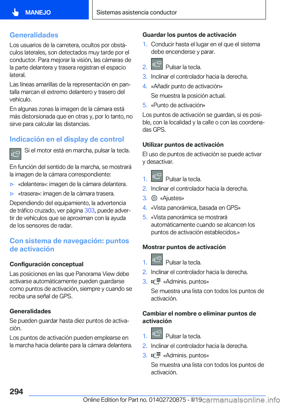BMW X7 2019  Manuales de Empleo (in Spanish) �G�e�n�e�r�a�l�i�d�a�d�e�s
�L�o�s��u�s�u�a�r�i�o�s��d�e��l�a��c�a�r�r�e�t�e�r�a�,��o�c�u�l�t�o�s��p�o�r��o�b�s�t�