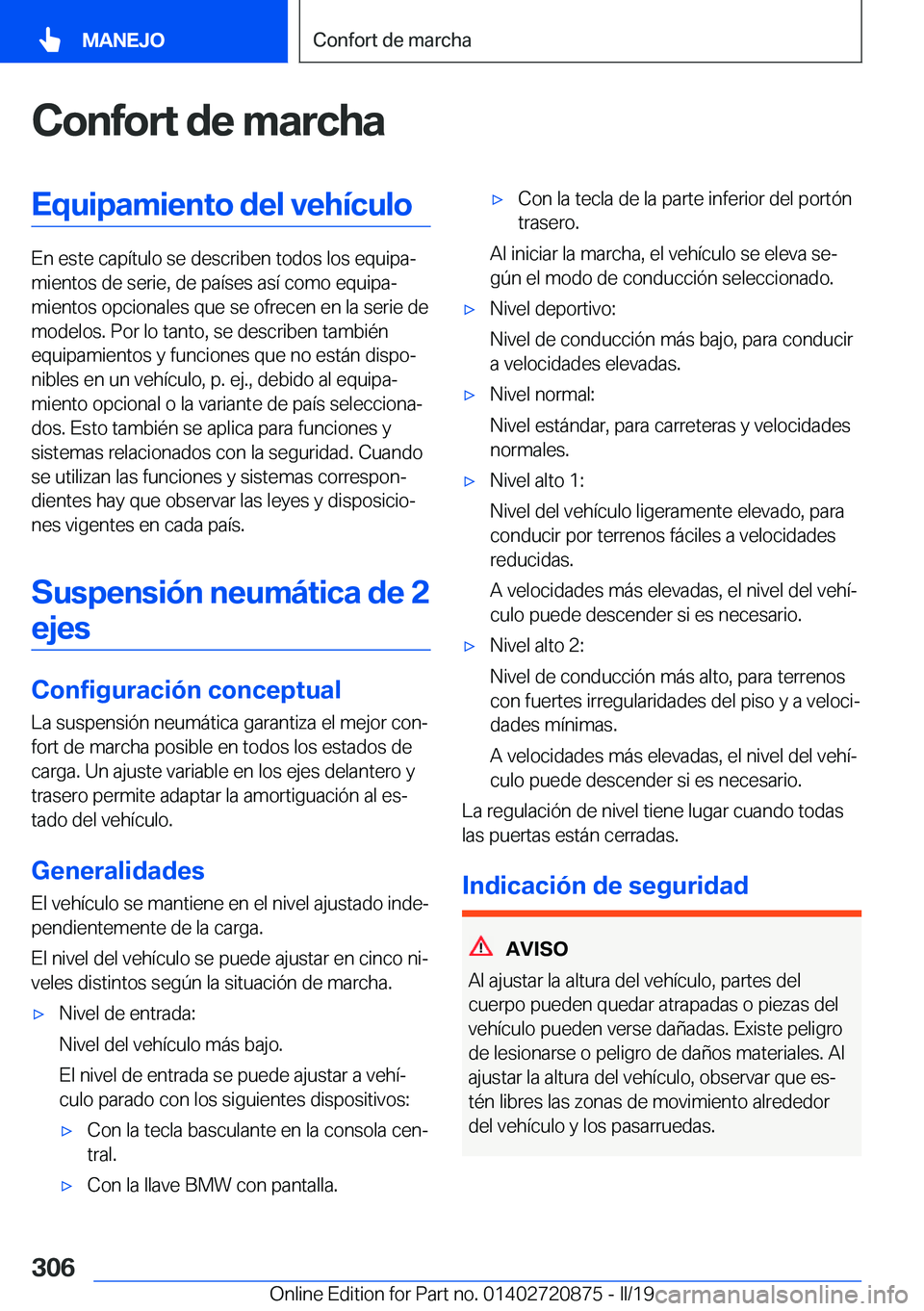 BMW X7 2019  Manuales de Empleo (in Spanish) �C�o�n�f�o�r�t��d�e��m�a�r�c�h�a�E�q�u�i�p�a�m�i�e�n�t�o��d�e�l��v�e�h�